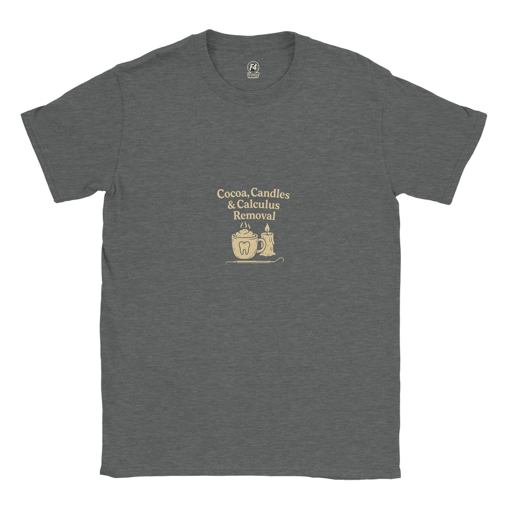 Cocoa Candles Calculus Removal Tee – Fall Dental T-Shirt - F4 Custom Prints