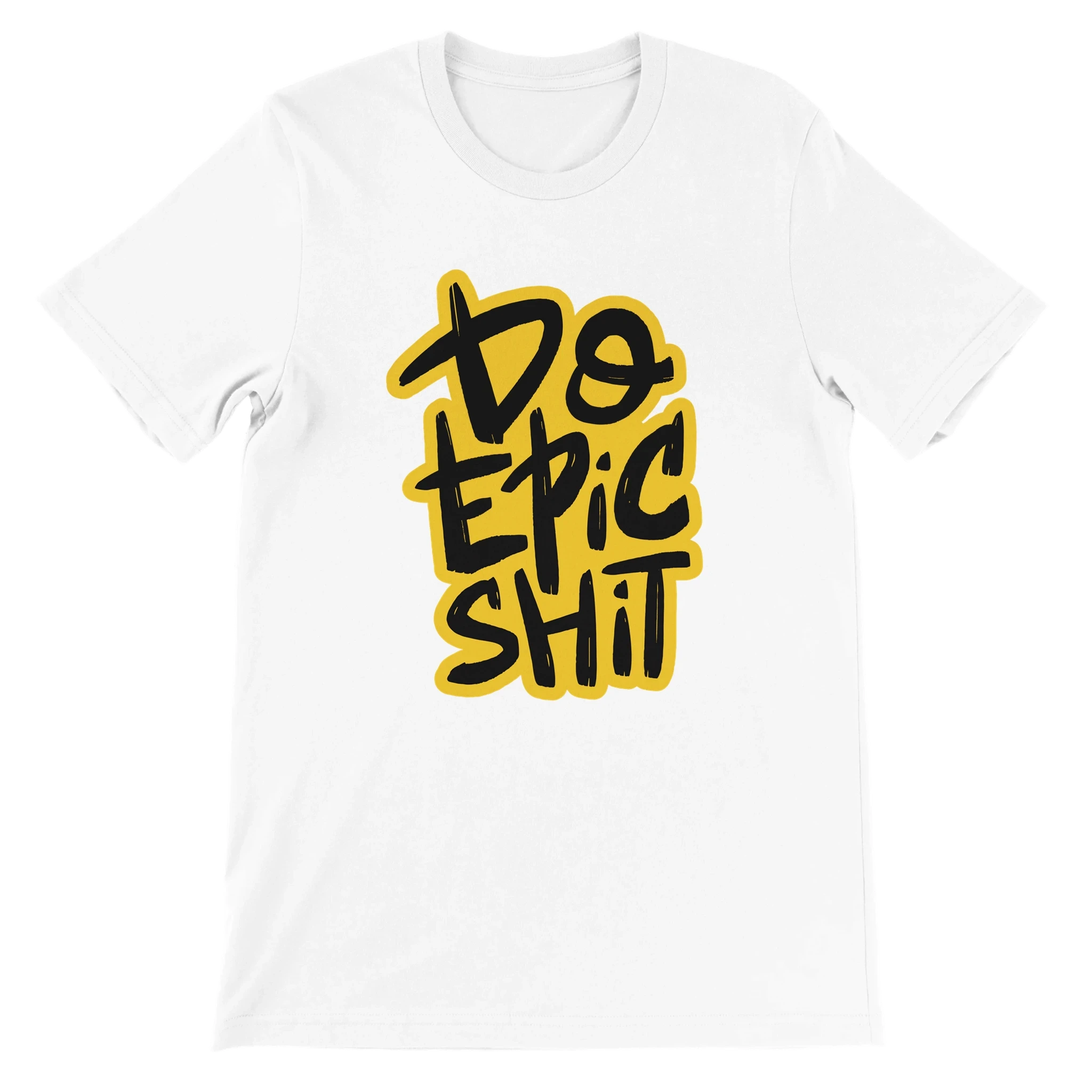 Do Epic Shit T-Shirt
