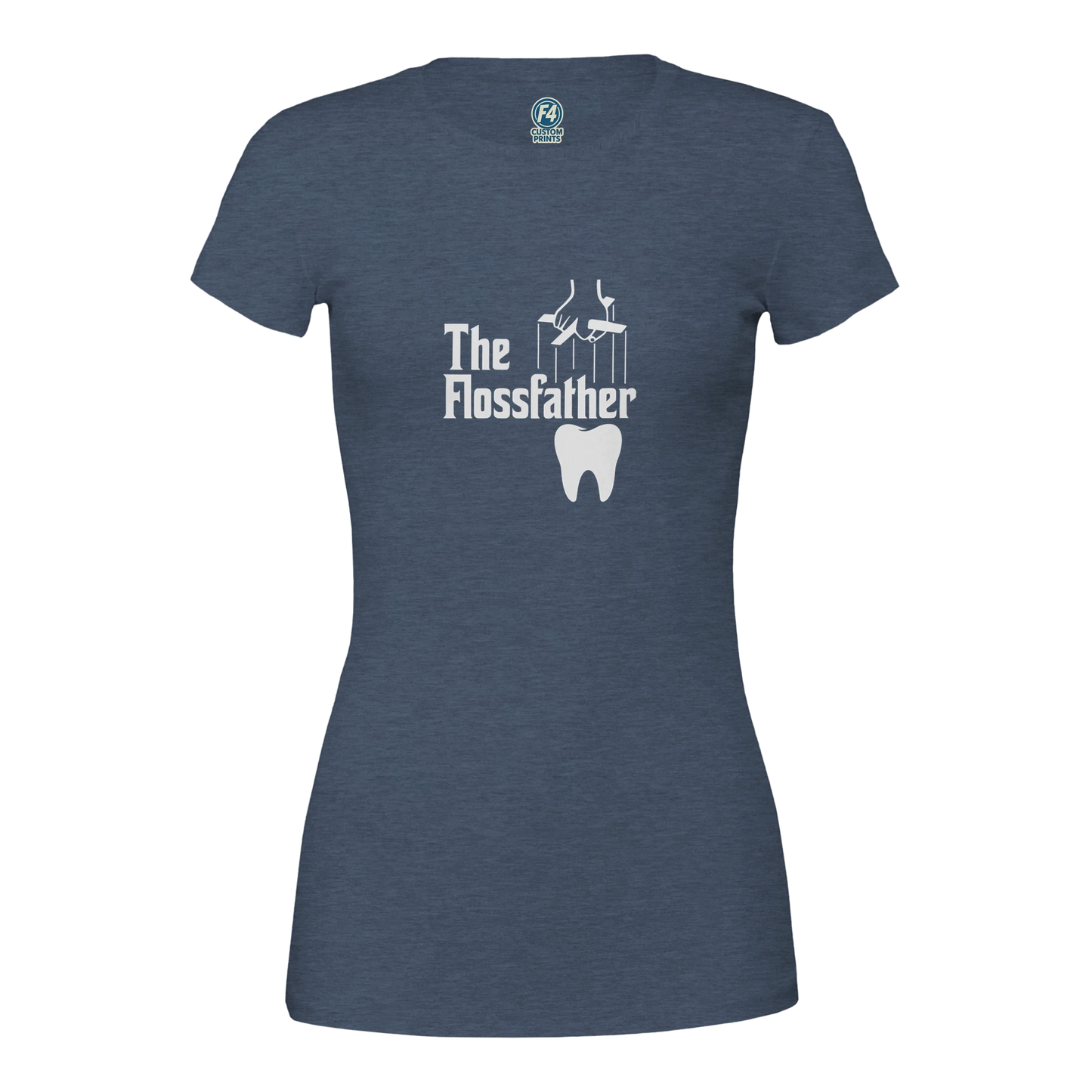 The Flossfather Women’s T-Shirt – Funny Dental Hygienist Shirt - F4 Custom Prints