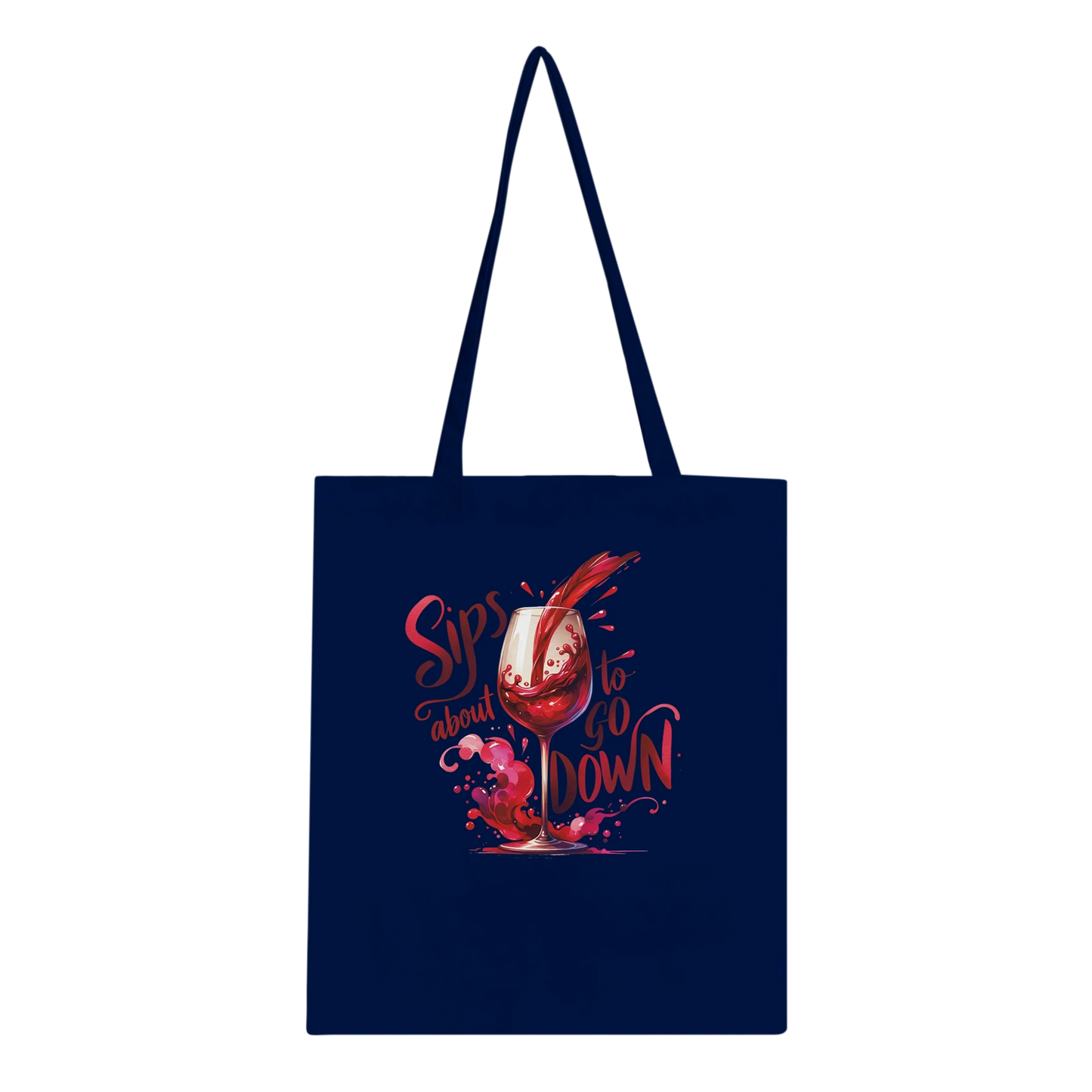 Sips About to Go Down Wine Tote Bag