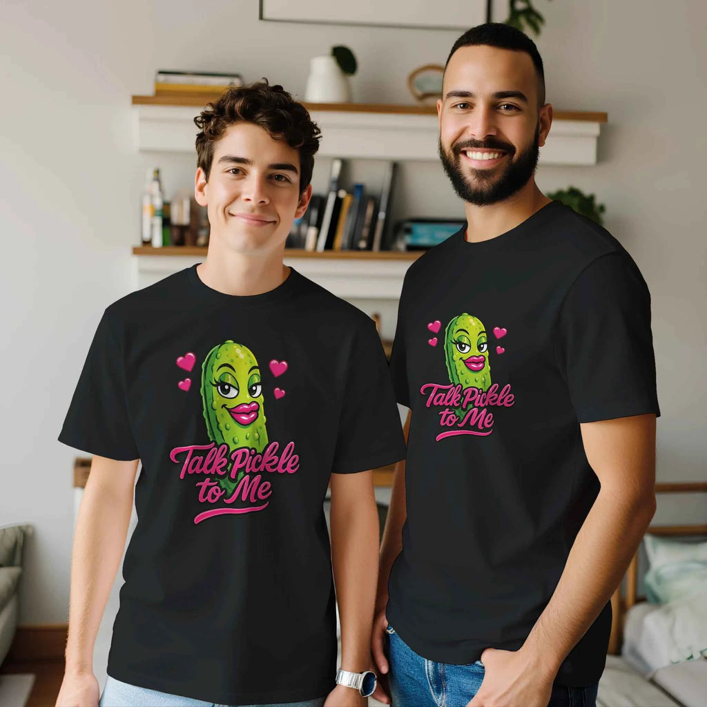 Talk Pickle to Me T-Shirt