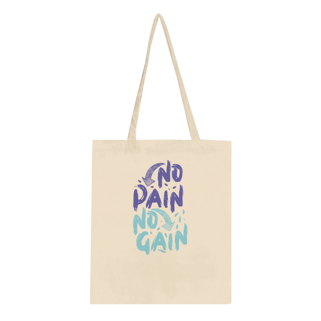 No Pain No Gain Tote Bag