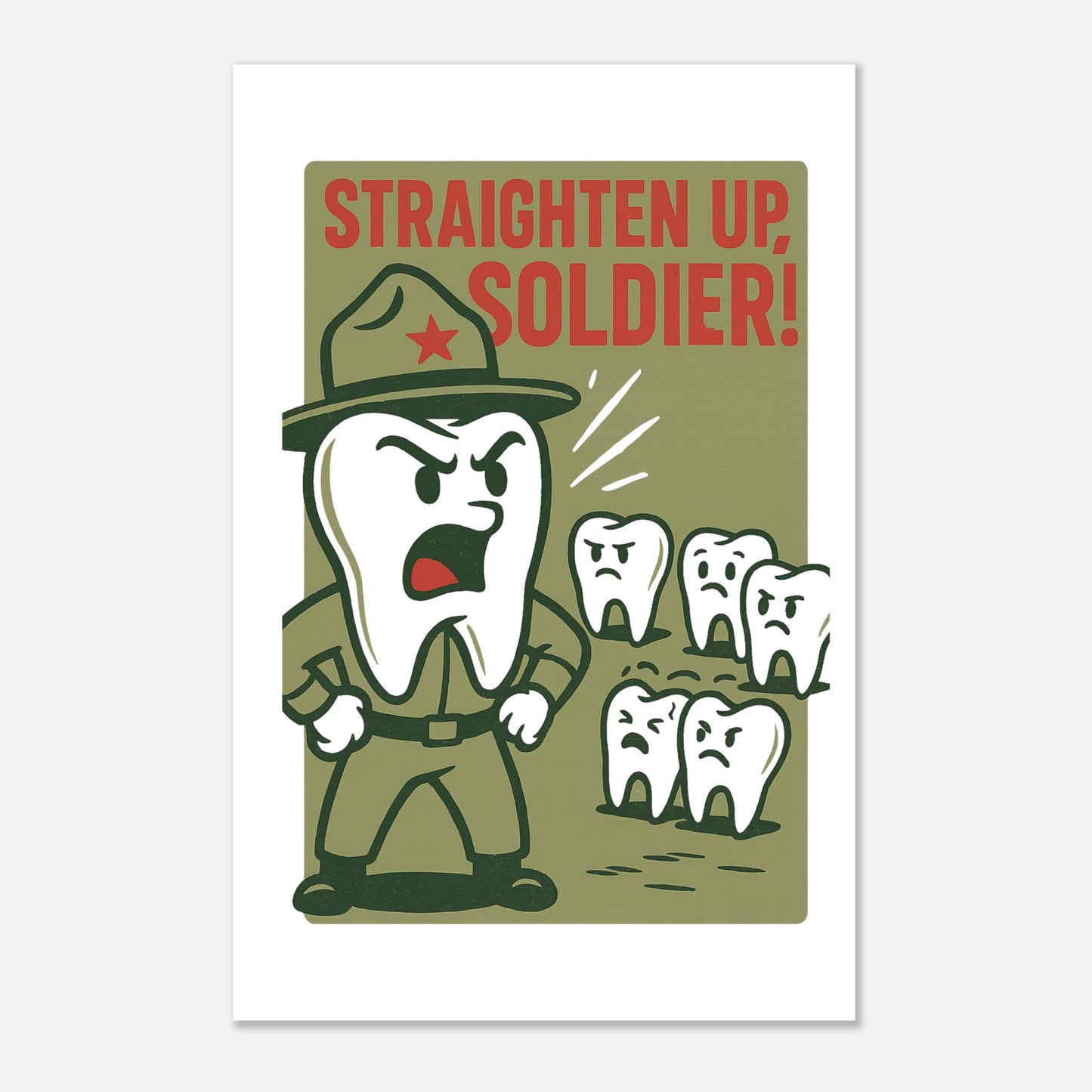 Straighten Up Dental Humor Poster – Retro Military Tooth Art - F4 Custom Prints