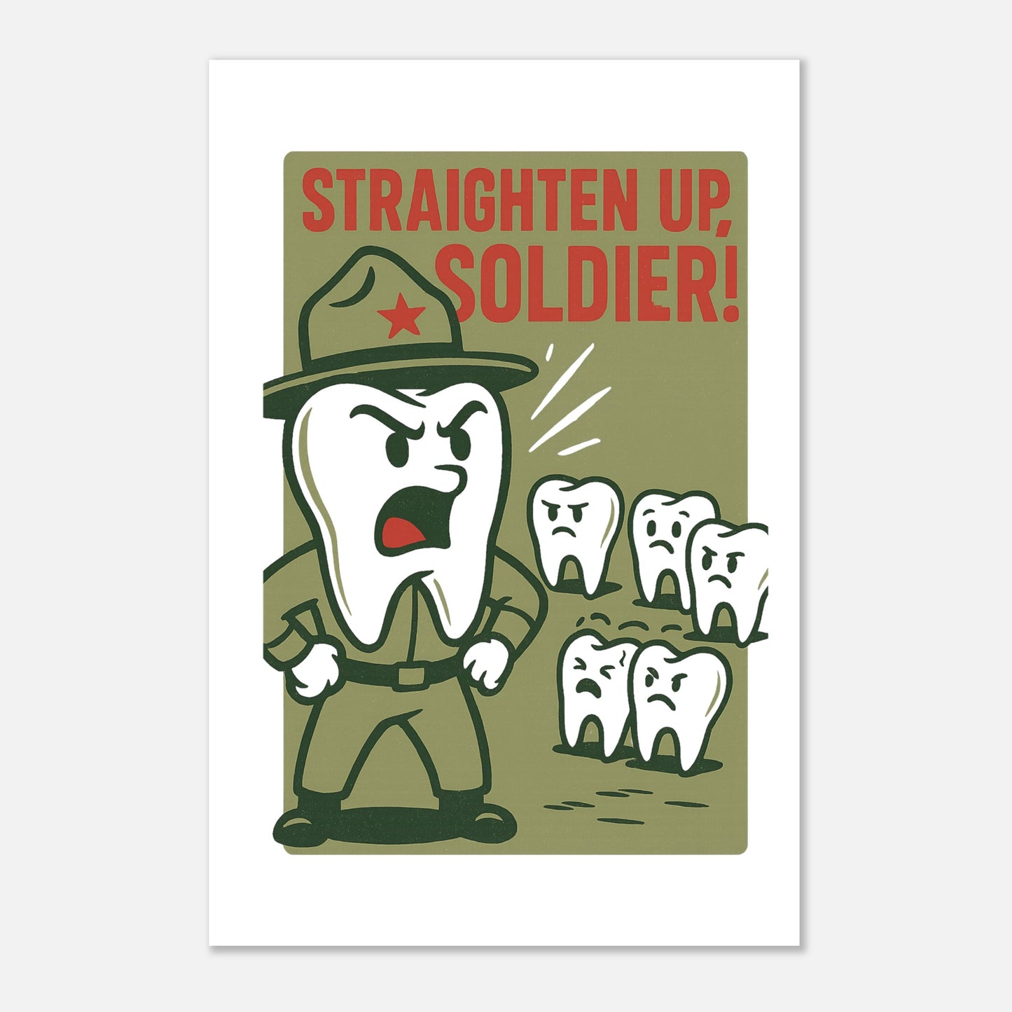 Straighten Up Dental Humor Poster – Retro Military Tooth Art - F4 Custom Prints
