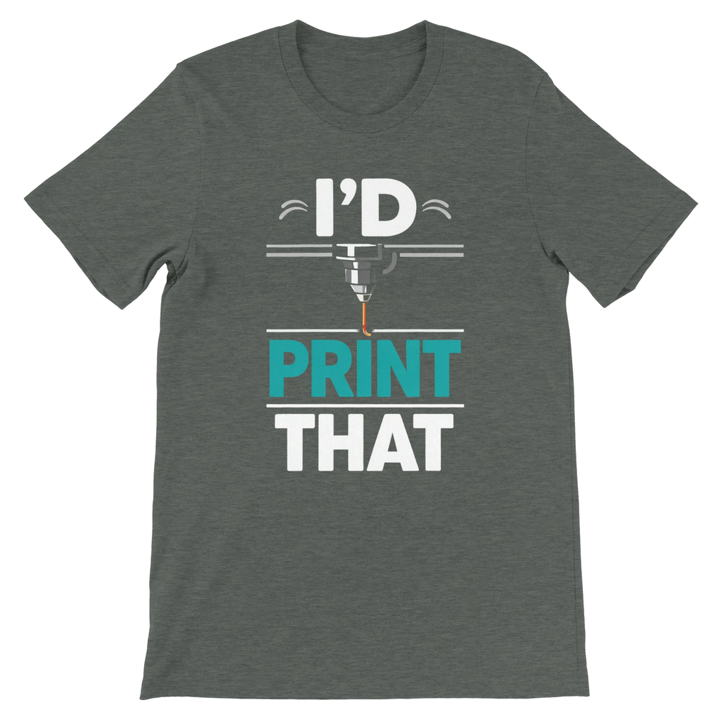 I’d Print That T-Shirt