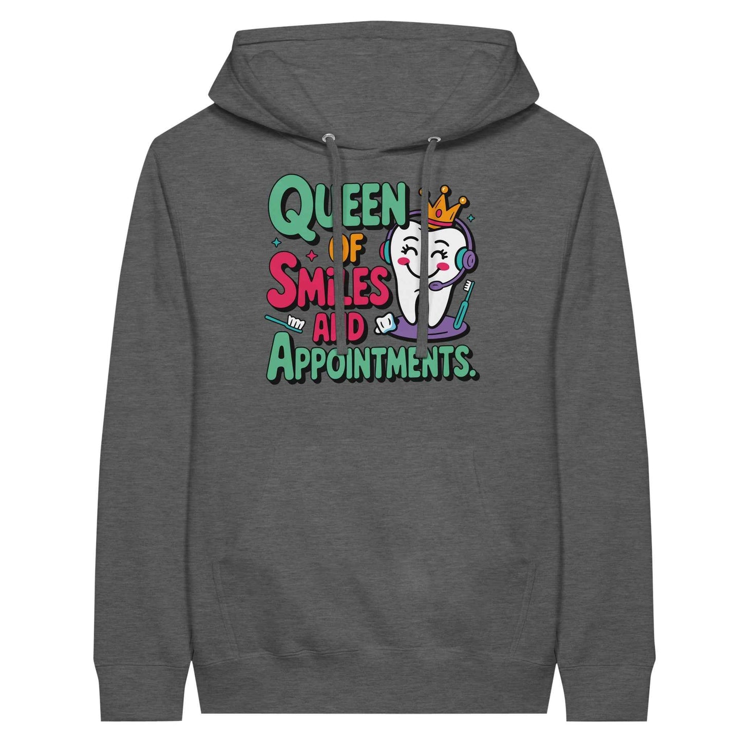 Dental Receptionist Hoodie – Queen of Smiles & Appointments Tee