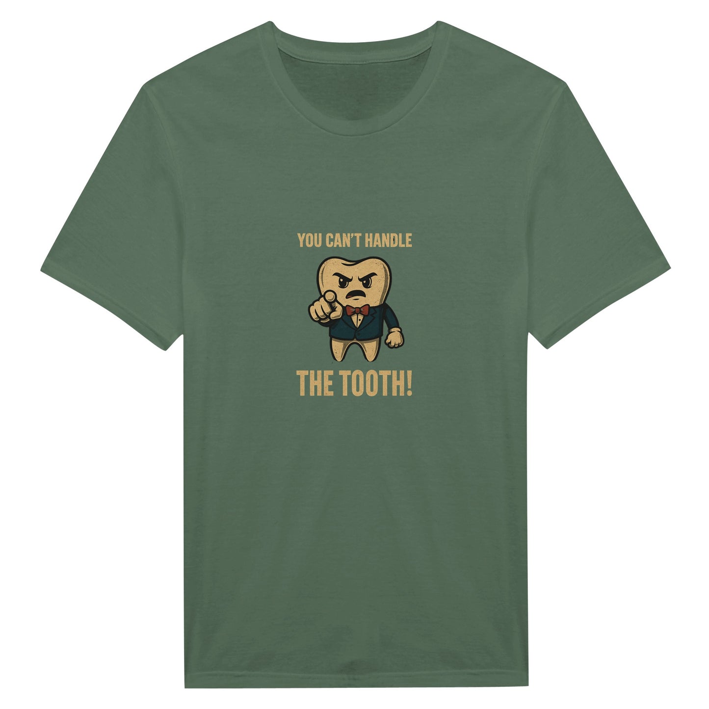 You Can’t Handle the Tooth T-Shirt – Funny Dental Tooth Shirt - F4 Custom Prints