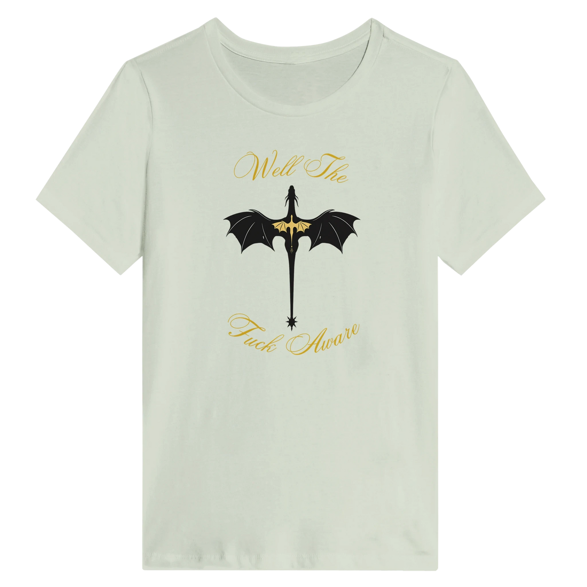 Women’s Fourth Wing Dragon “Well The Fuck Aware” T-Shirt