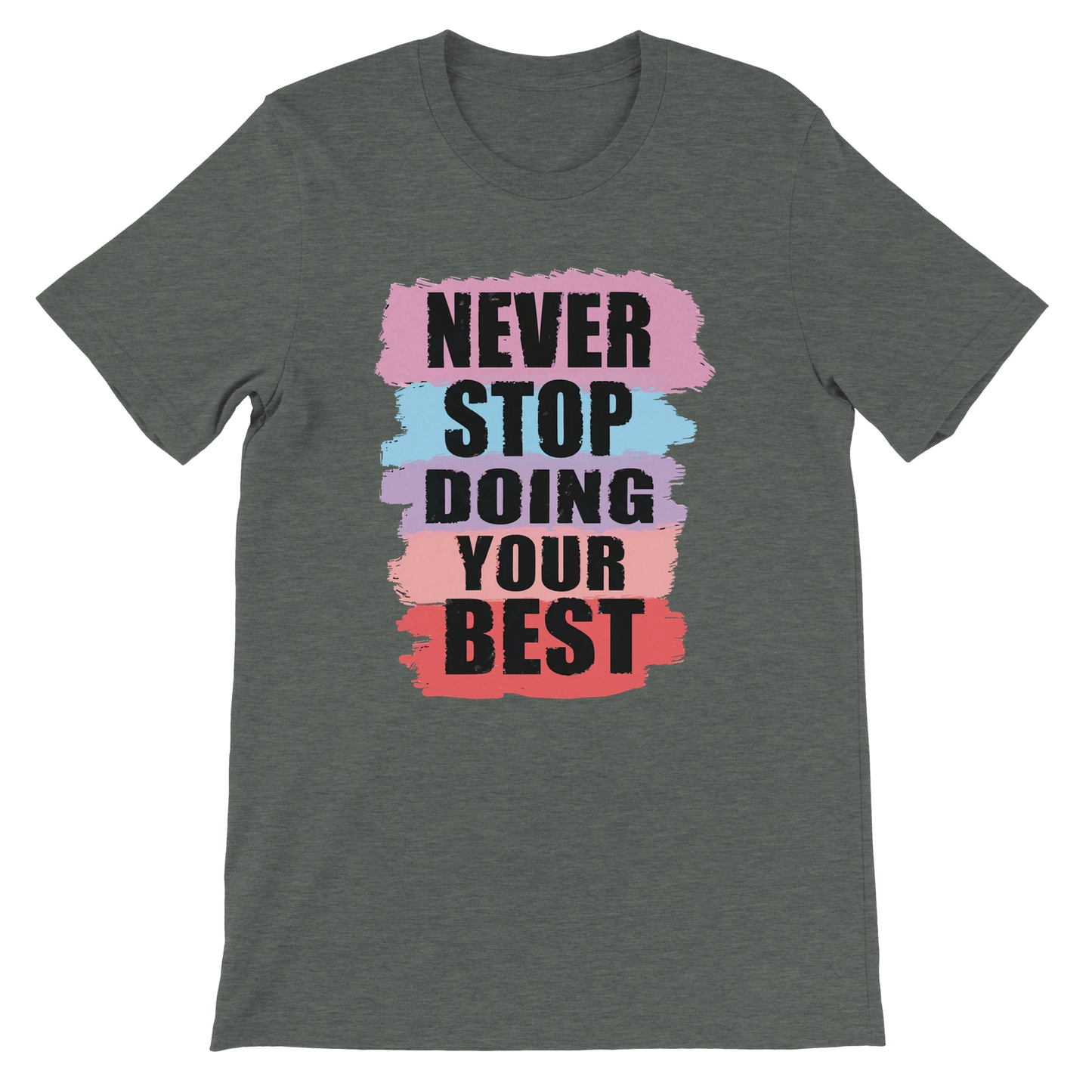 Never Stop Doing Your Best T-Shirt
