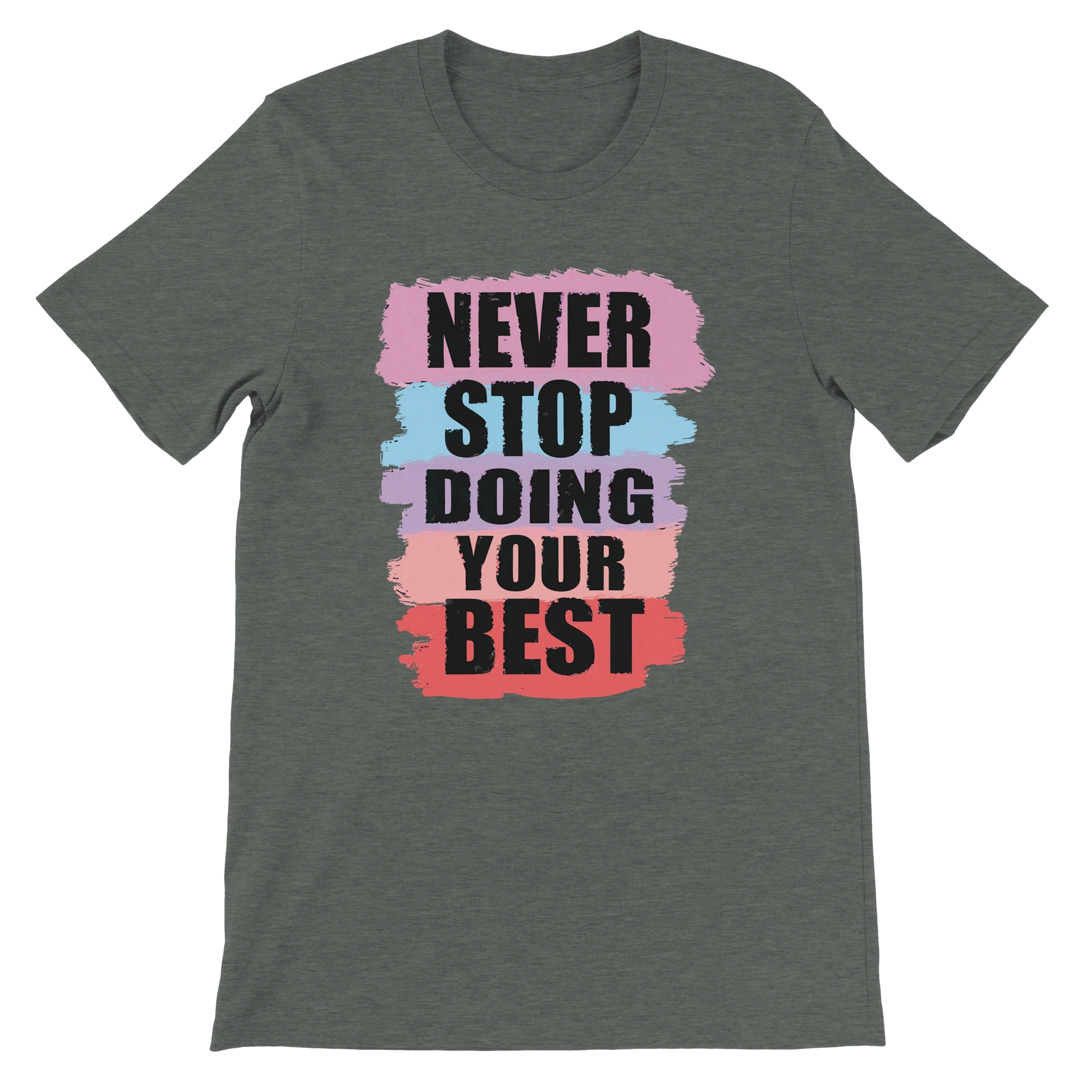 Never Stop Doing Your Best T-Shirt