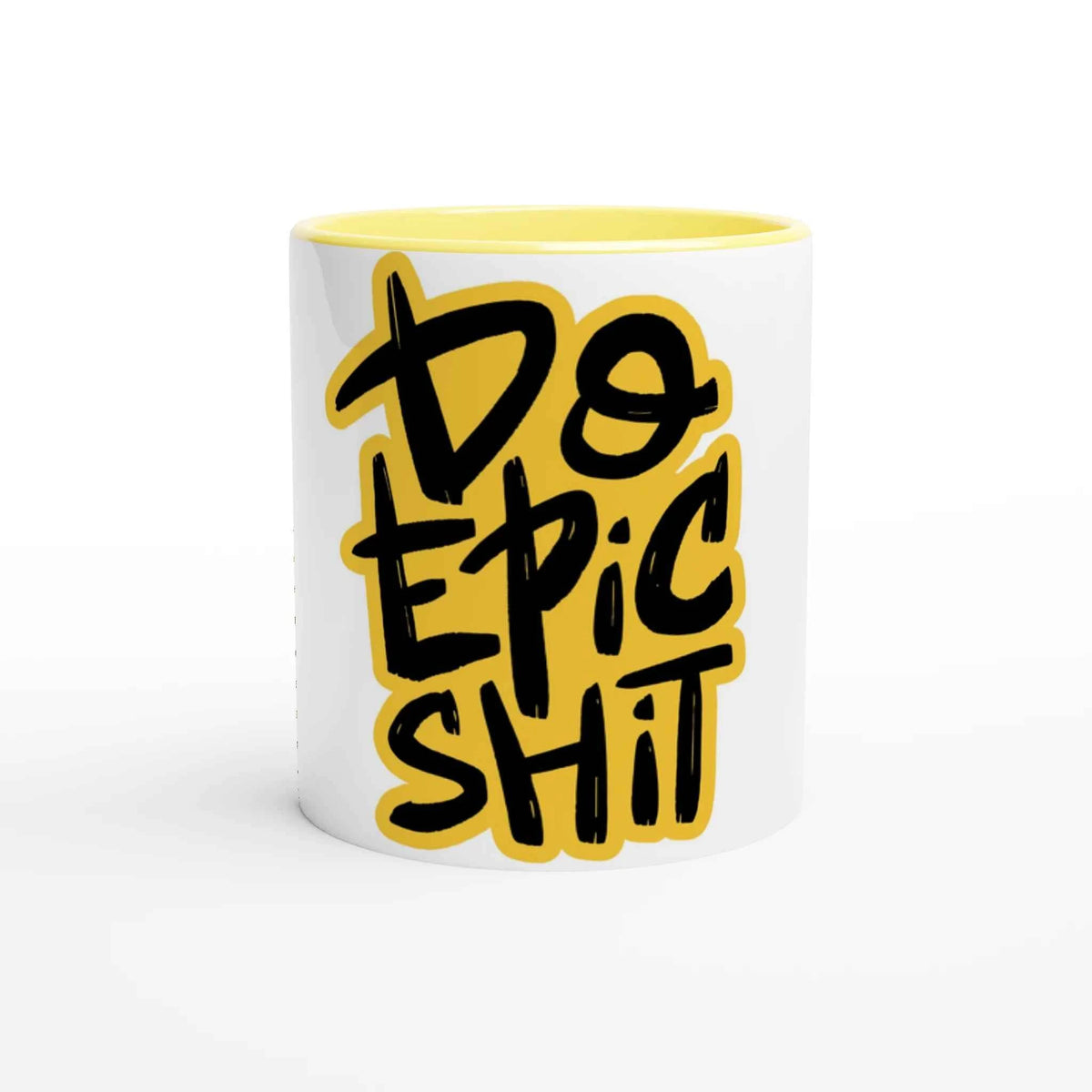 Do Epic Shit 11oz Coffee Mug with Color Inside