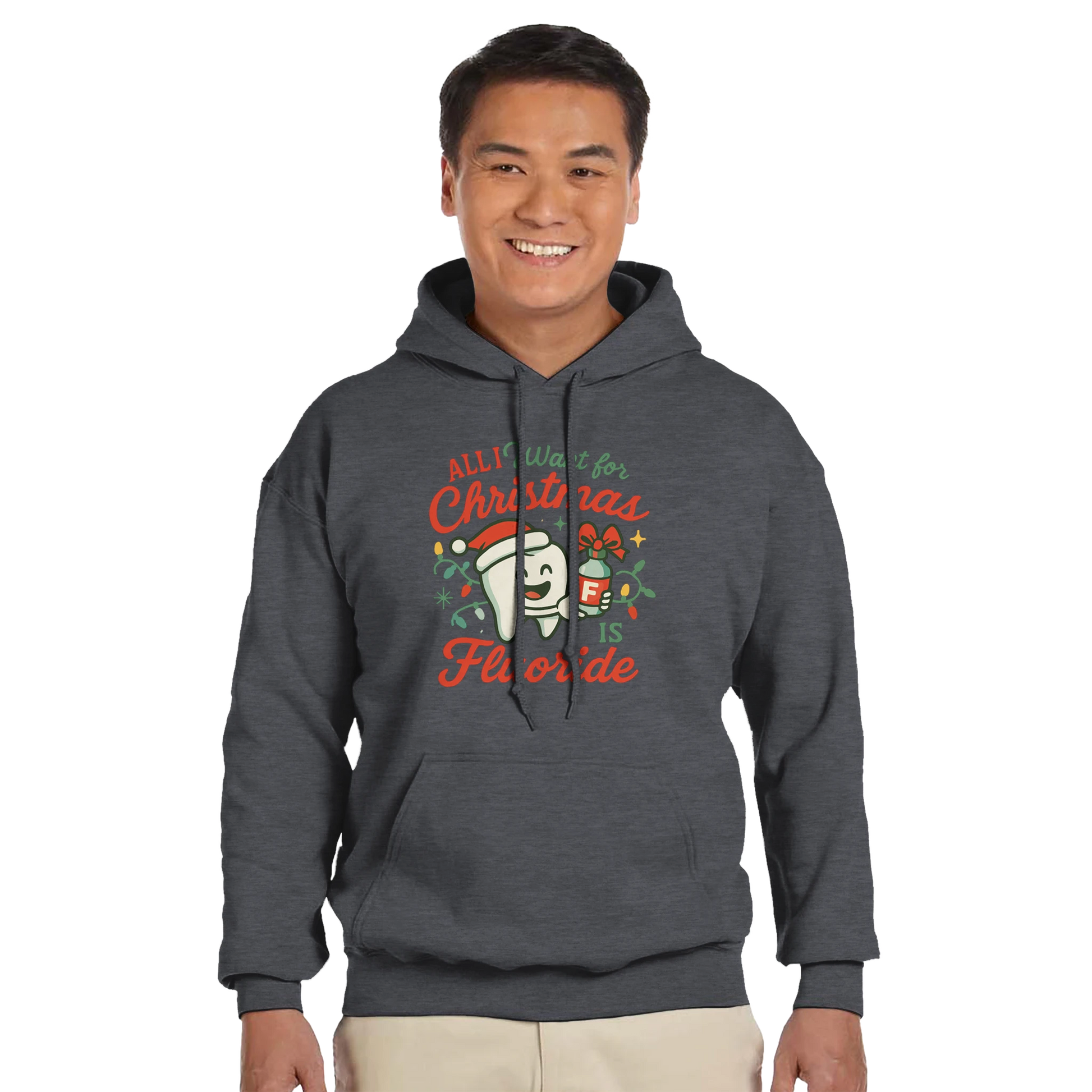 All I Want for Christmas Is Fluoride Hoodie – Funny Dental Holiday Sweatshirt - F4 Custom Prints