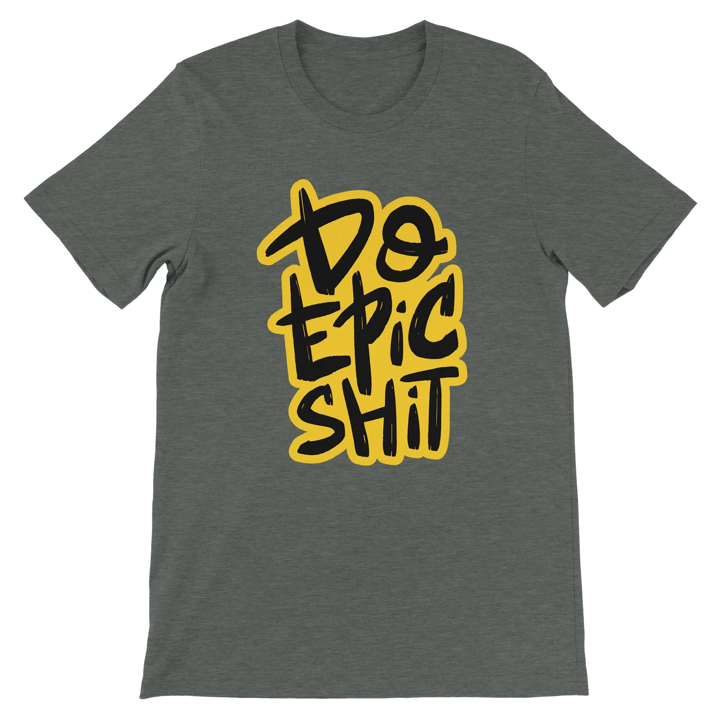 Do Epic Shit T-Shirt