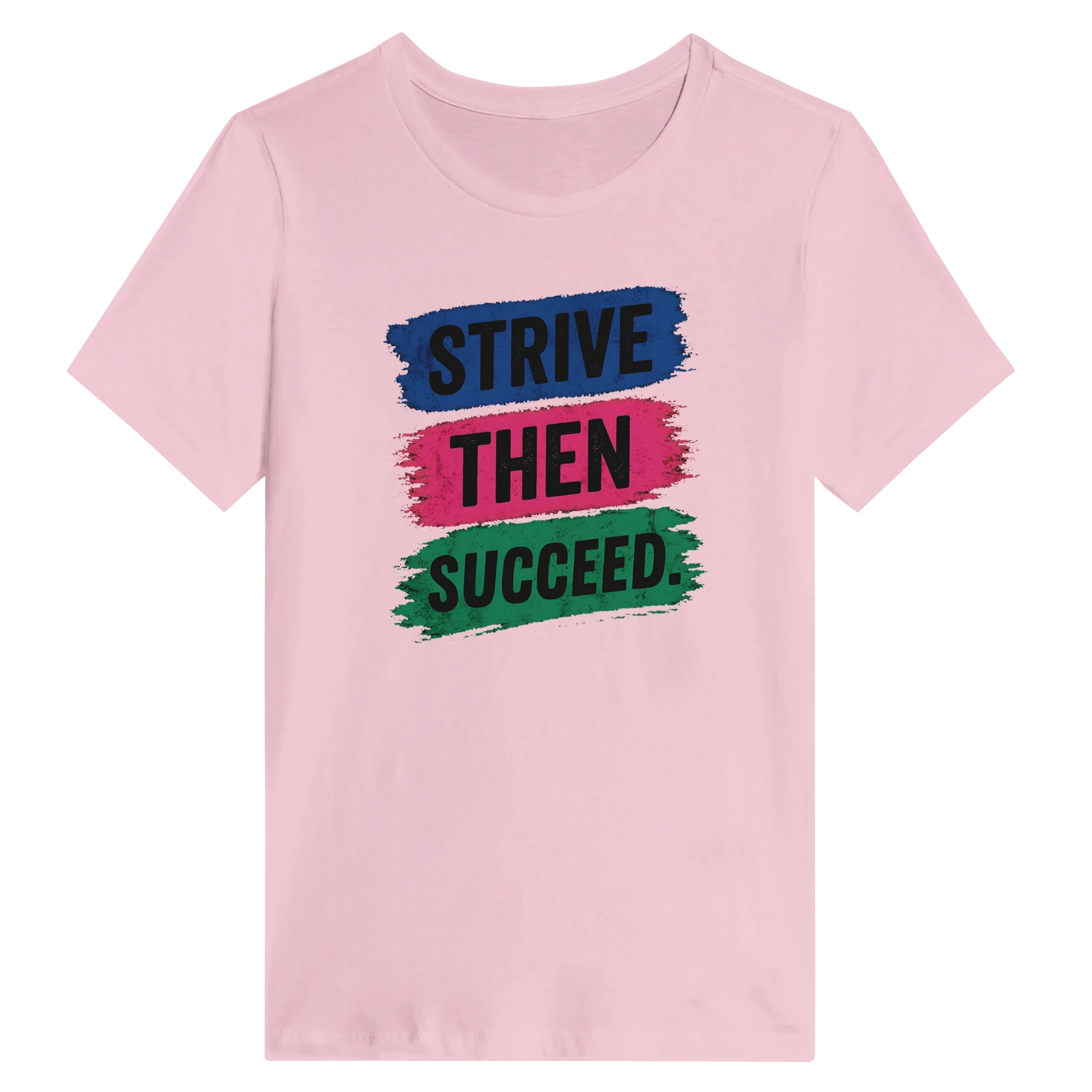 Strive Then Succeed Women's T-Shirt