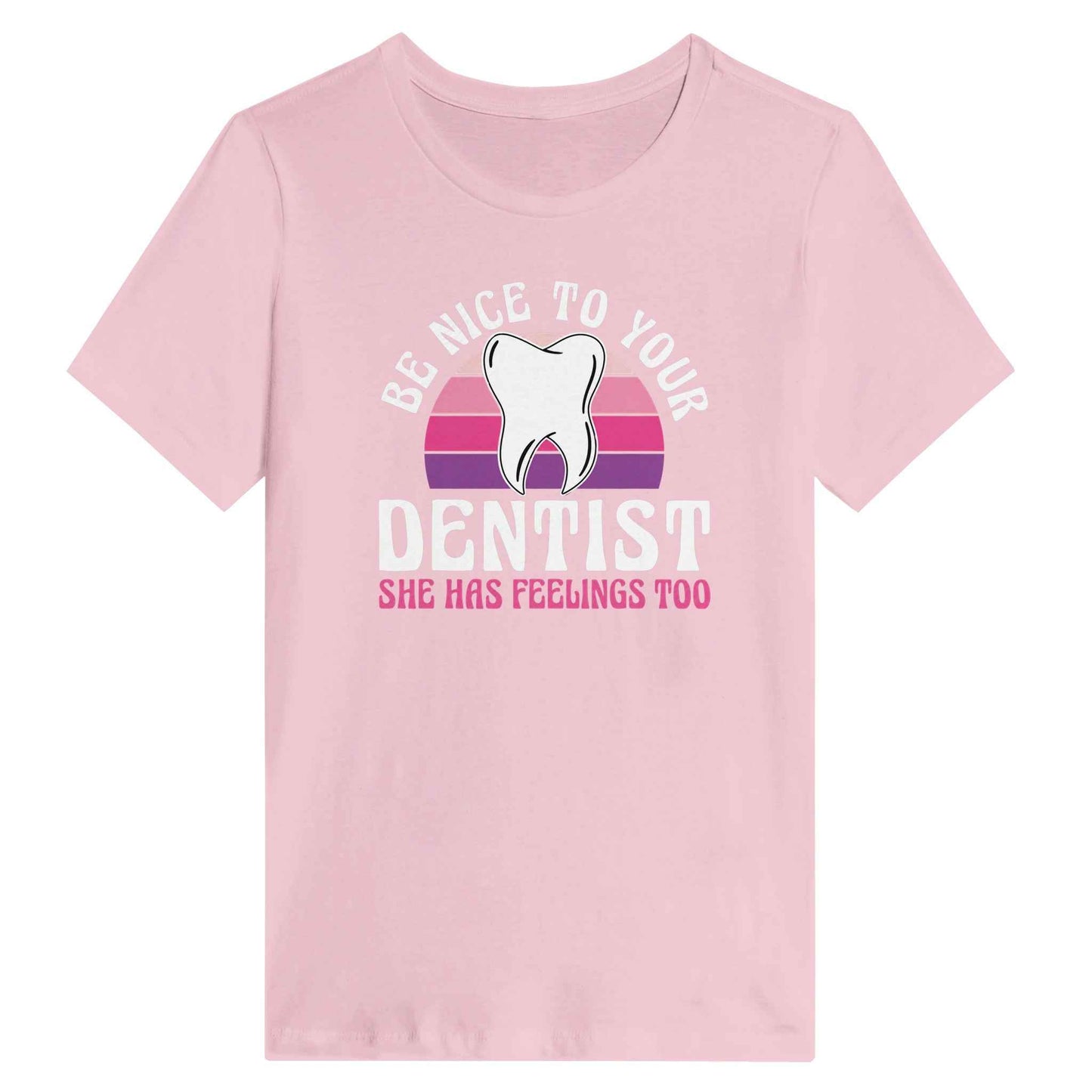 Be Nice to Your Dentist Women’s Shirt