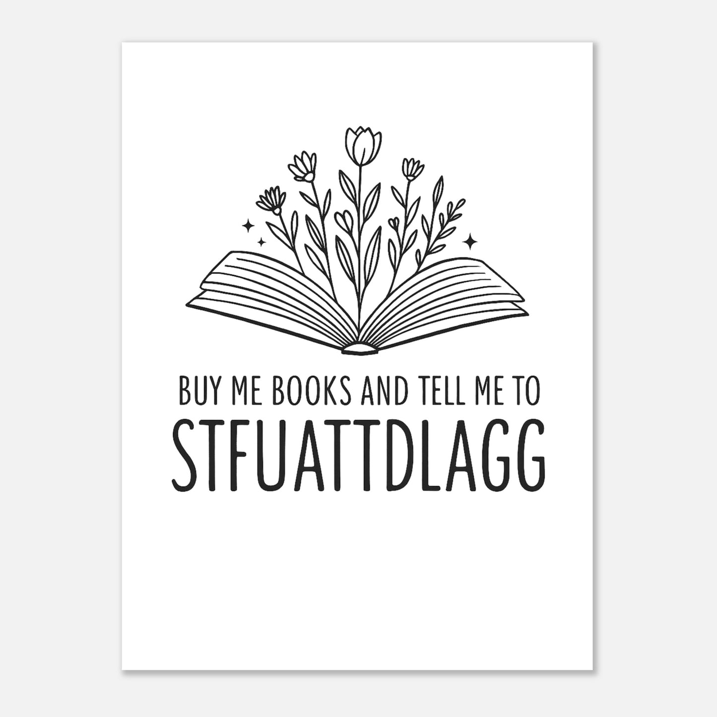 STFUATTDDLAGG Poster – Humorous Book Lover Wall Art - F4 Custom Prints