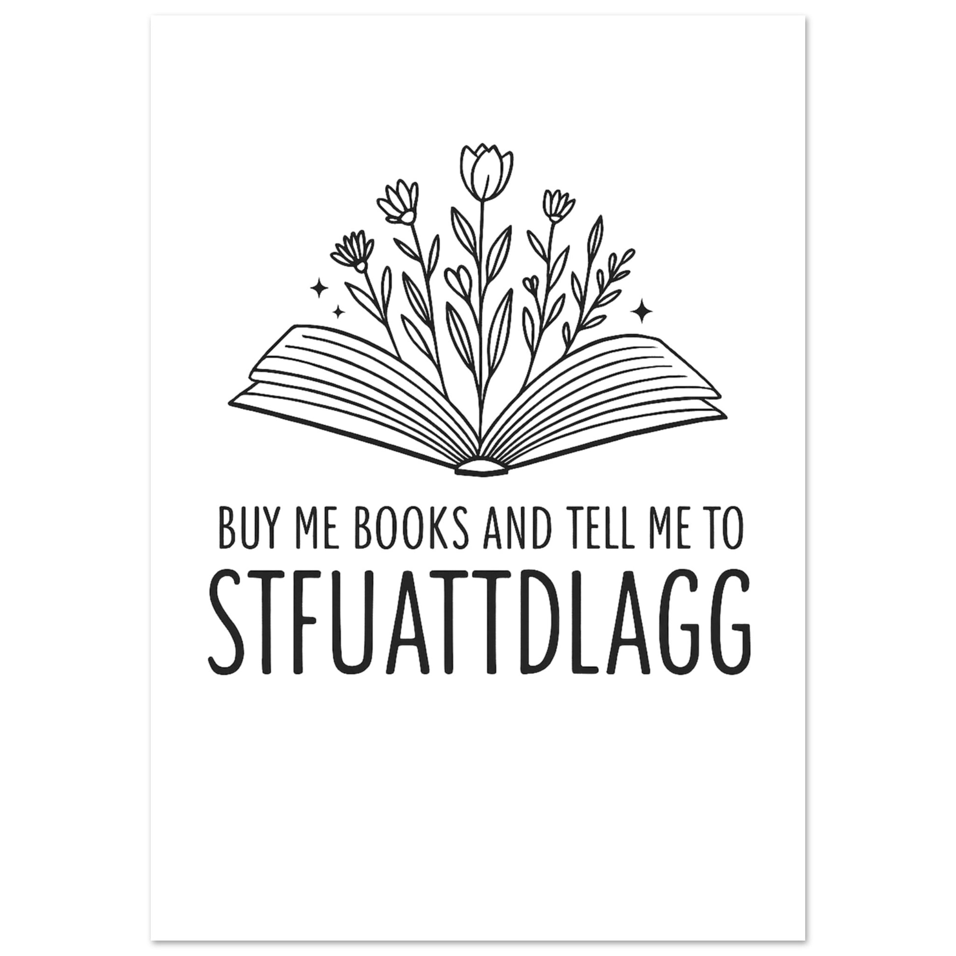 STFUATTDDLAGG Poster – Humorous Book Lover Wall Art - F4 Custom Prints