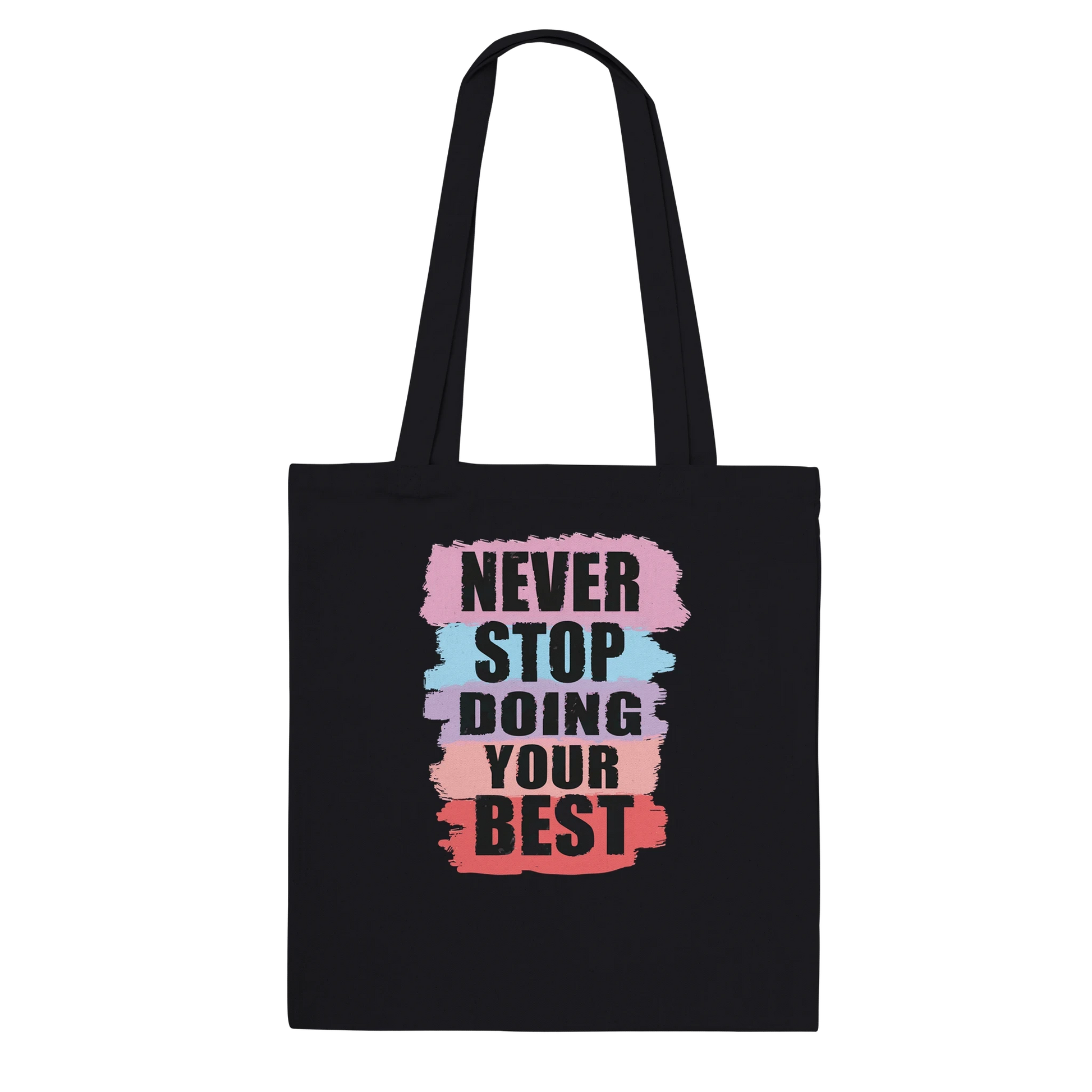 Never Stop Doing Your Best Tote Bag