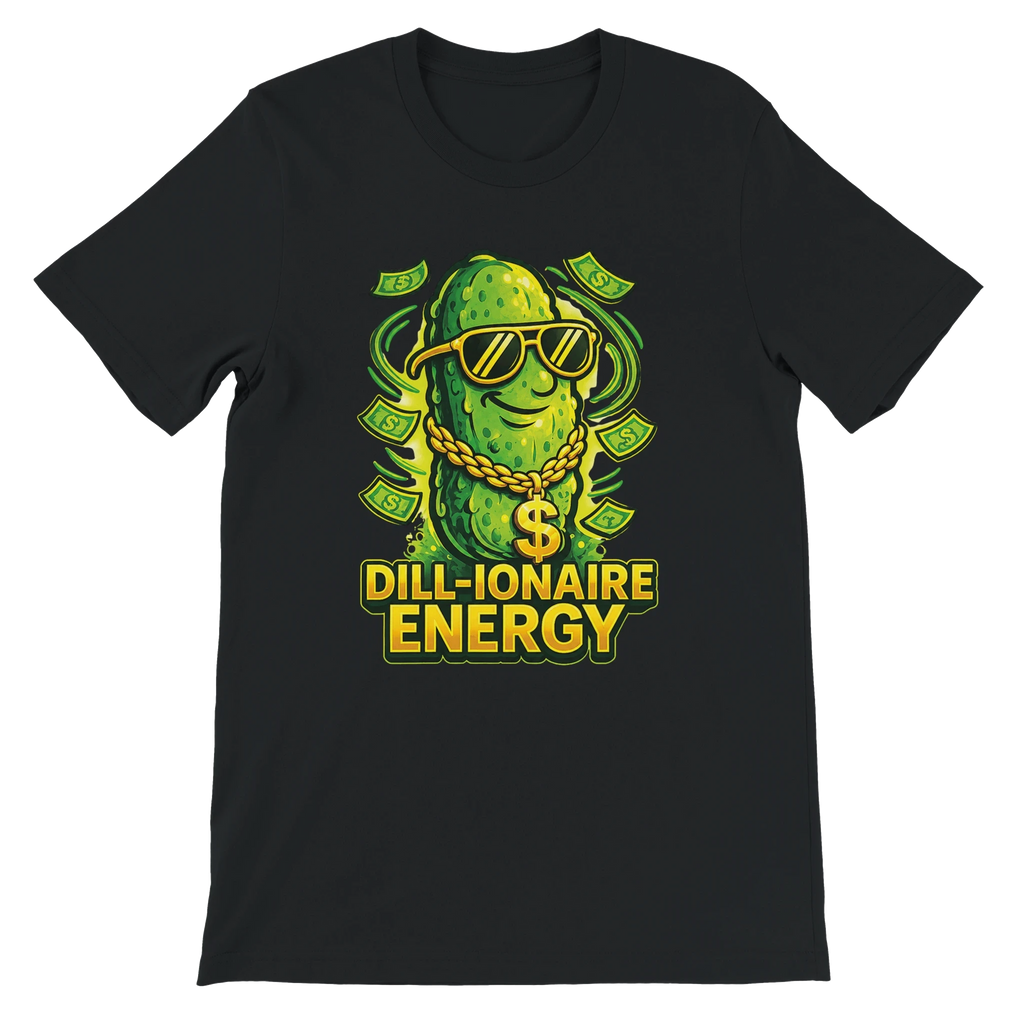 Dill-ionaire Energy Pickle T-Shirt
