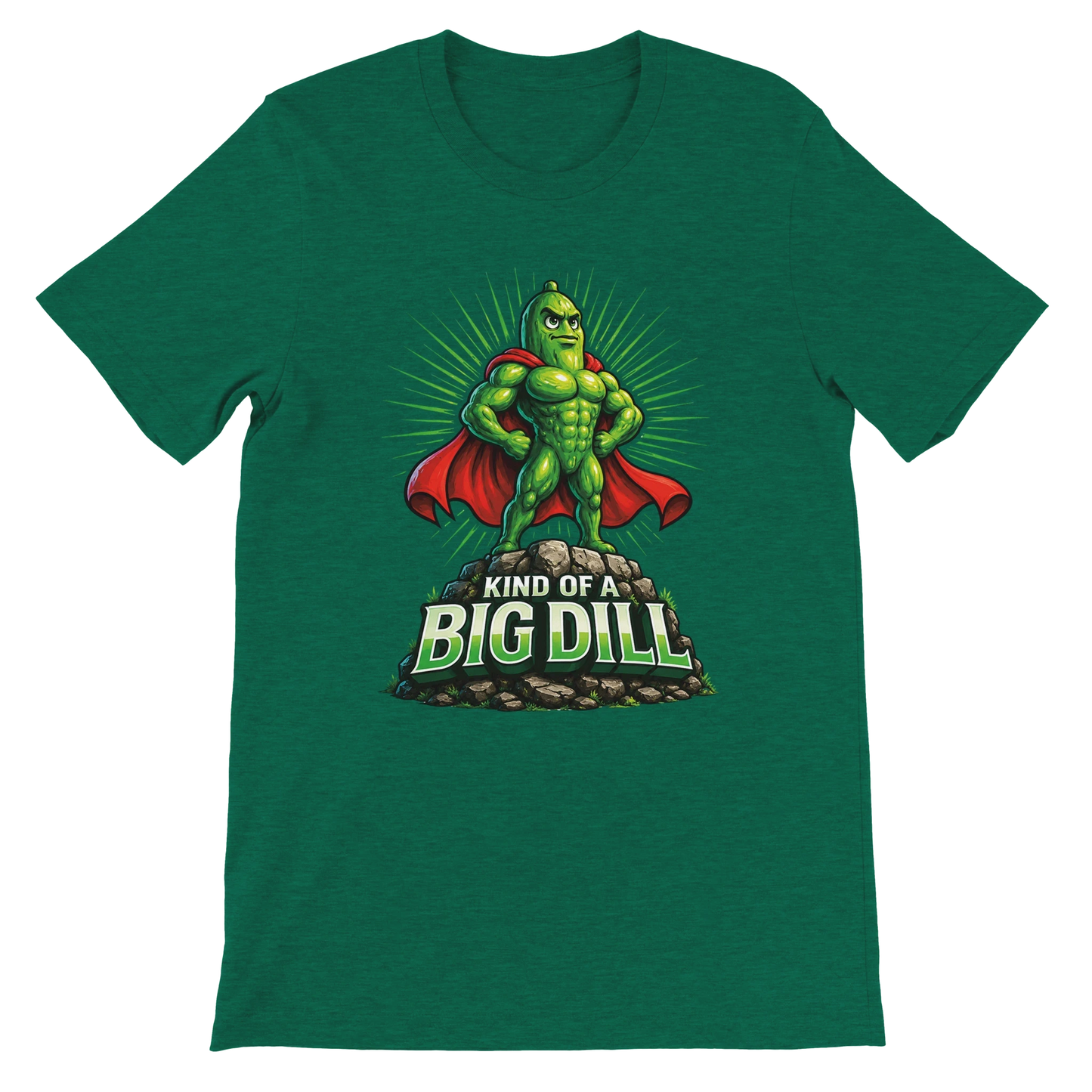 Kinda Of A Big Dill Pickle T-Shirt