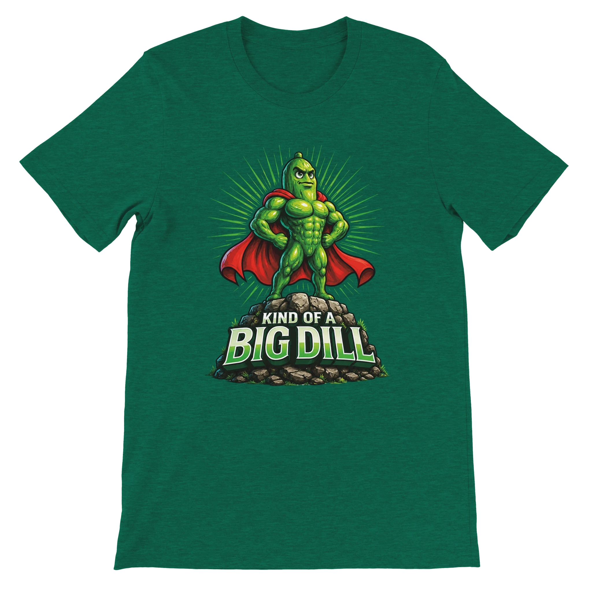 Kinda Of A Big Dill Pickle T-Shirt