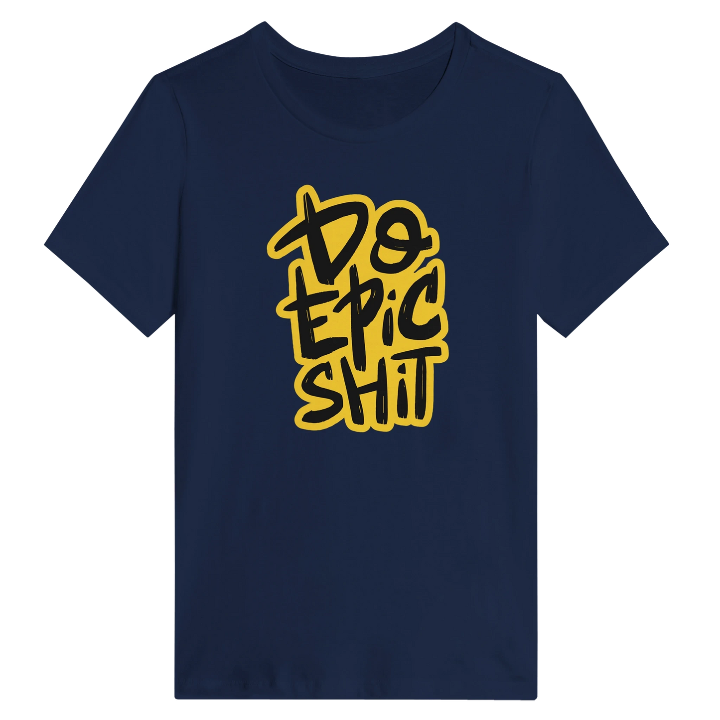 Women’s Do Epic Shit T-Shirt