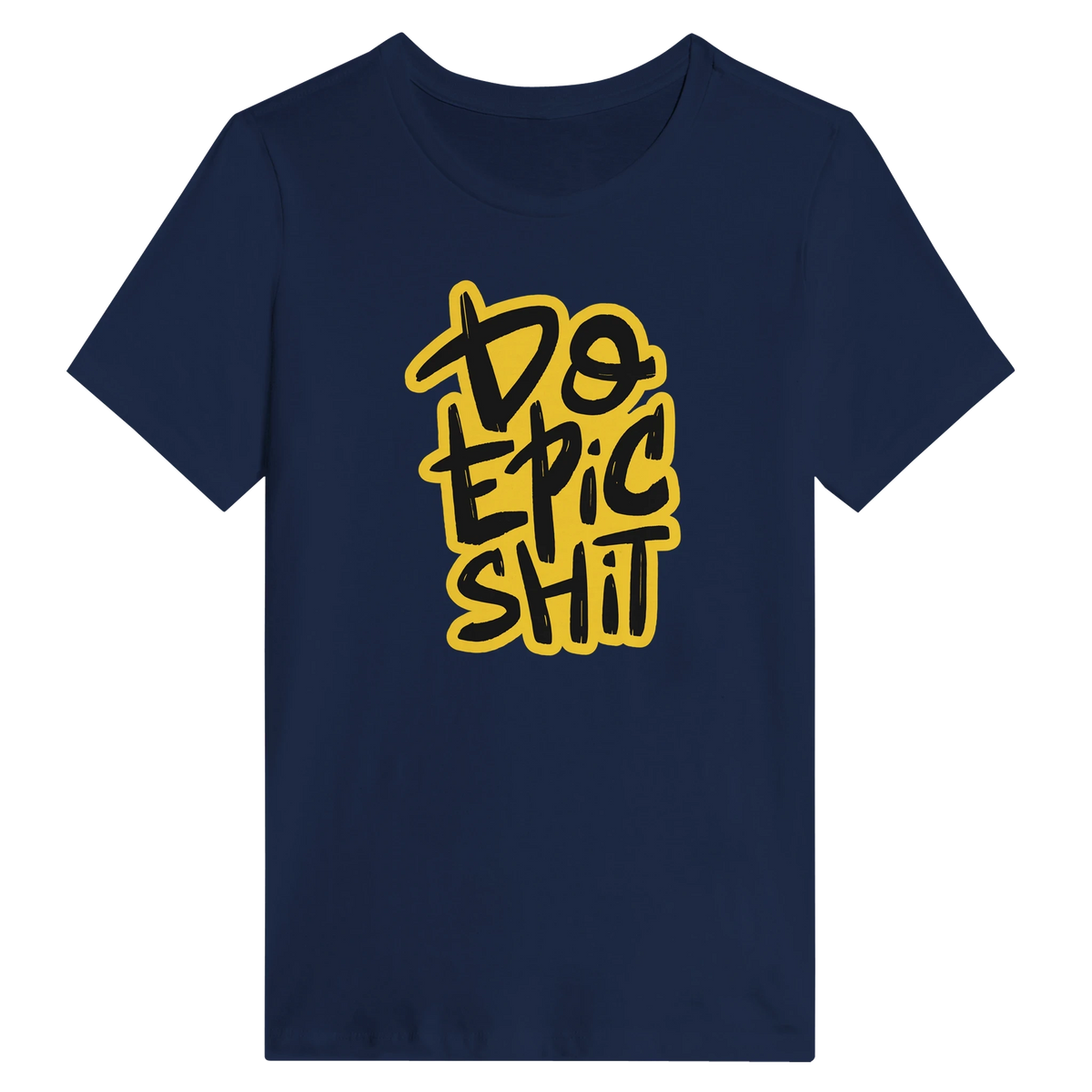 Women’s Do Epic Shit T-Shirt