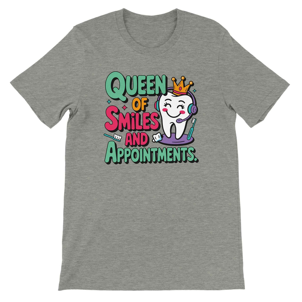 Dental Receptionist Shirt – Queen of Smiles & Appointments Tee