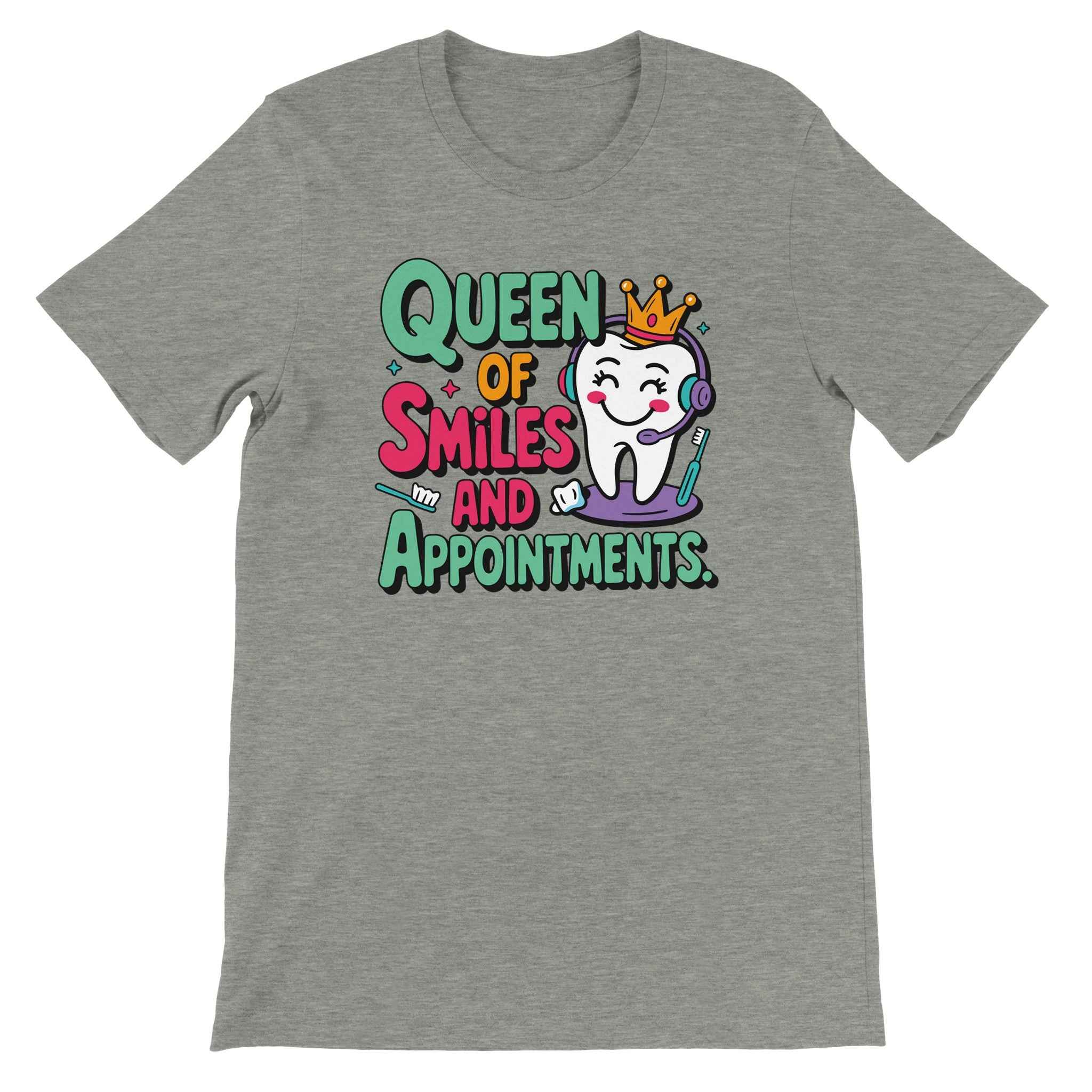 Dental Receptionist Shirt – Queen of Smiles & Appointments Tee