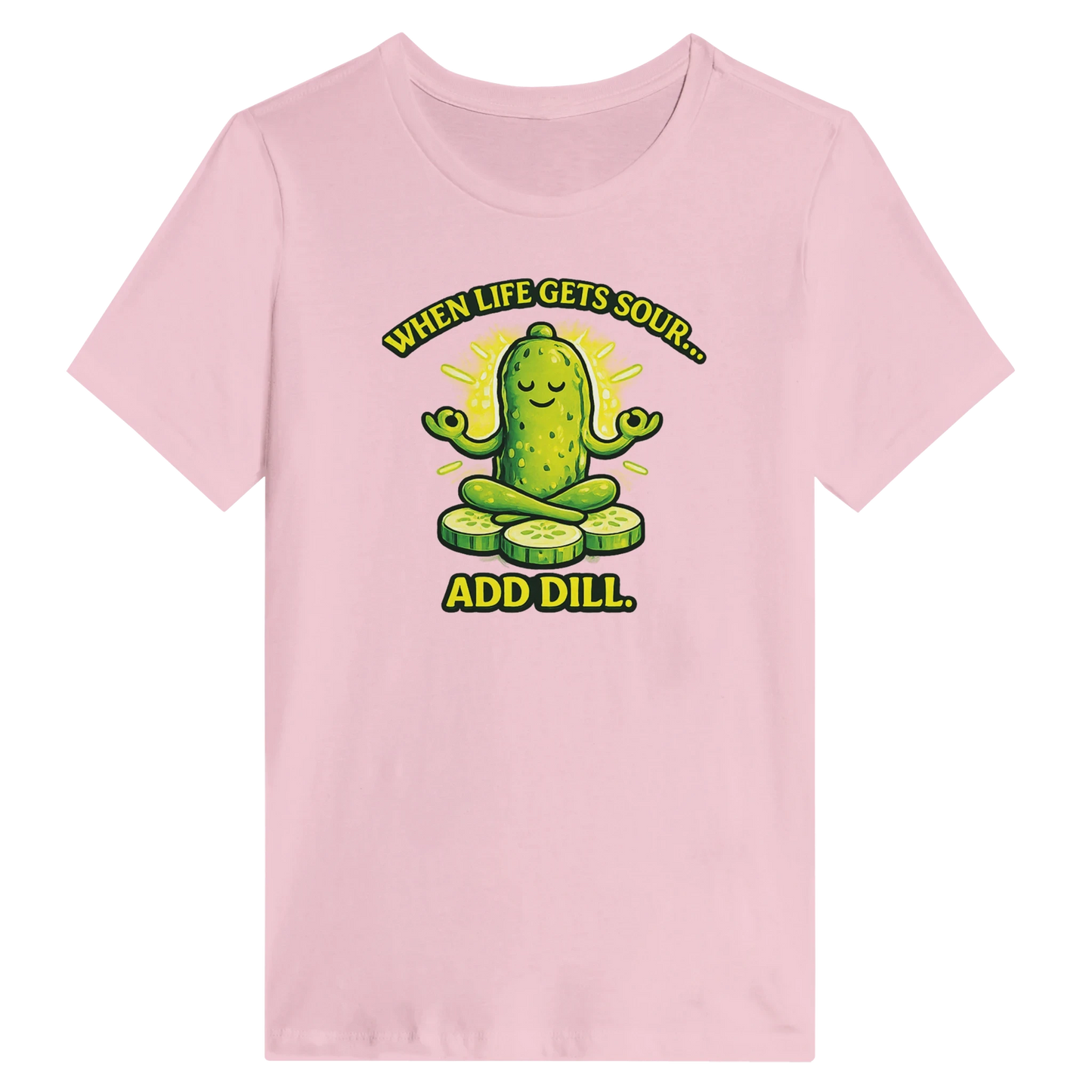 Women’s When Life Gets Sour Add Dill Pickle T-Shirt