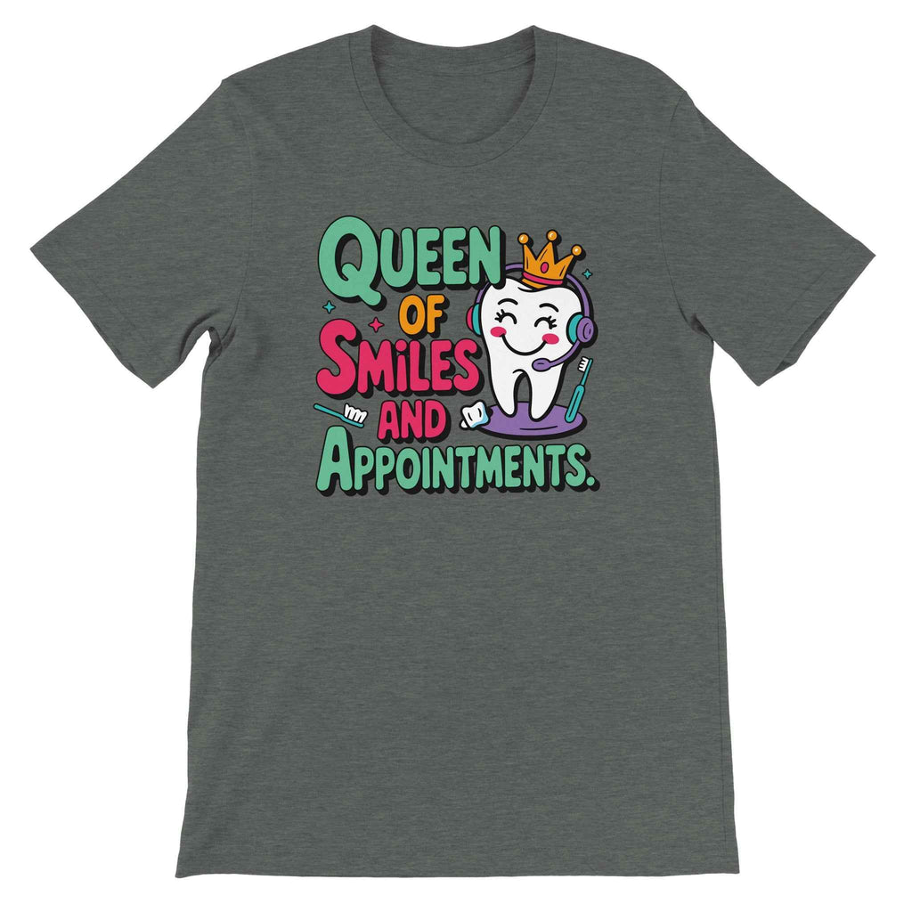 Dental Receptionist Shirt – Queen of Smiles & Appointments Tee