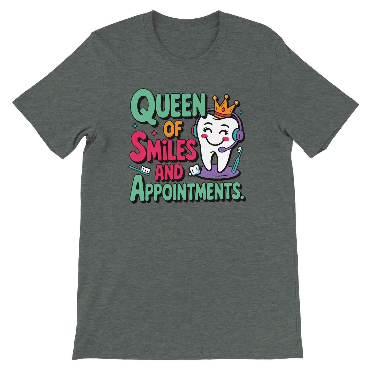 Dental Receptionist Shirt – Queen of Smiles & Appointments Tee