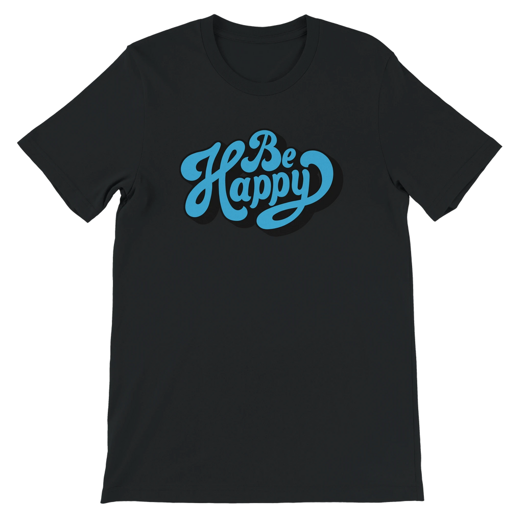 Be Happy Script T-Shirt