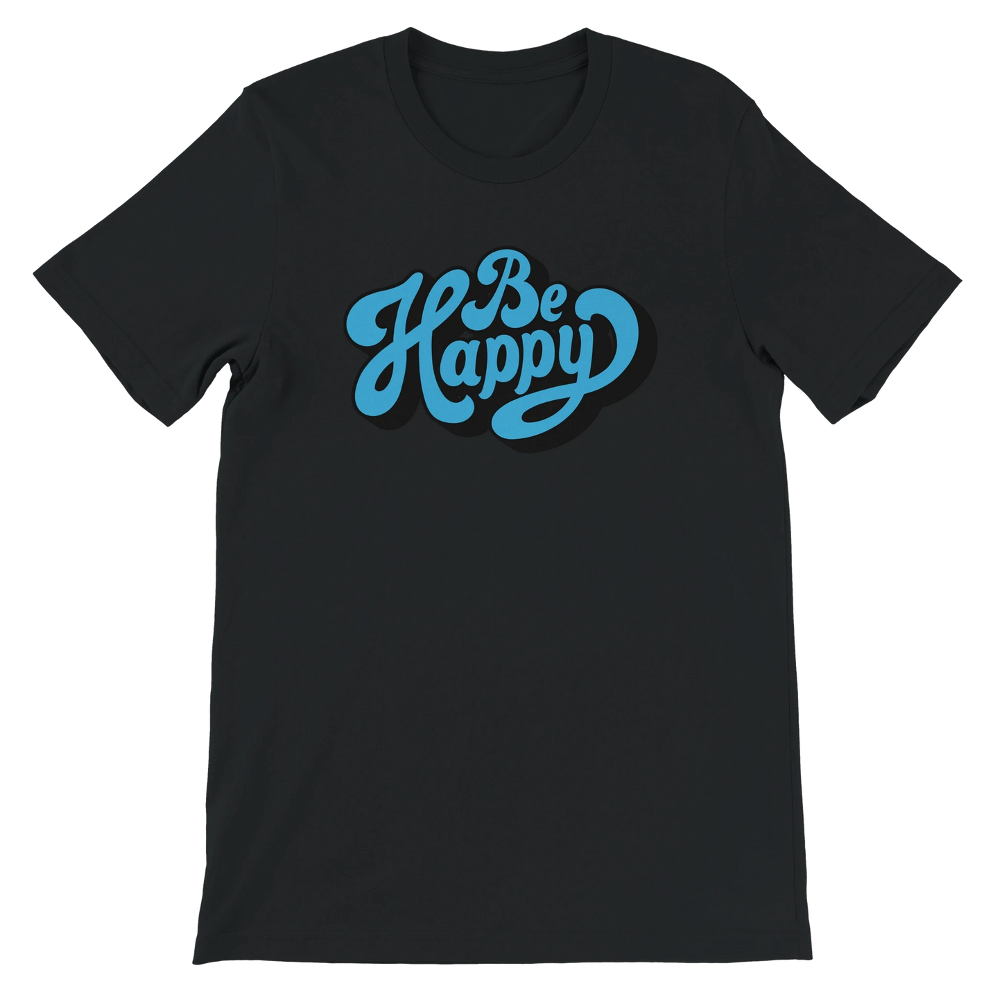 Be Happy Script T-Shirt