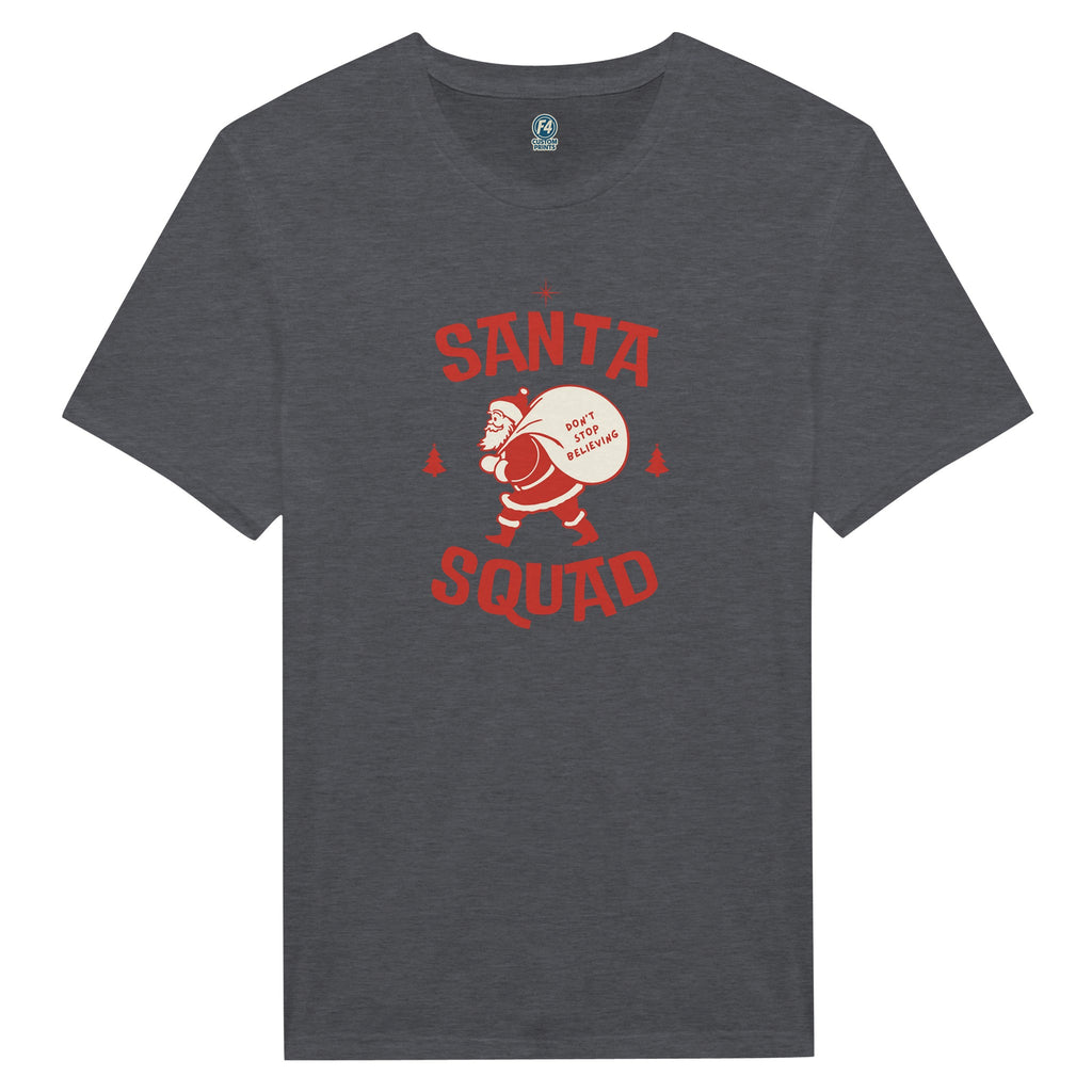 Santa Squad T-Shirt – Don’t Stop Believing Holiday Tee - F4 Custom Prints