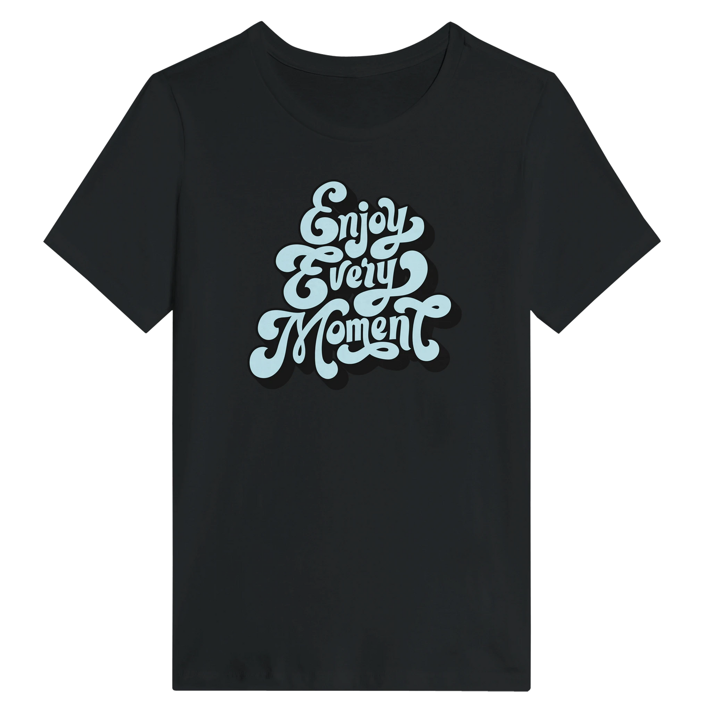 Women’s Enjoy Every Moment T-Shirt