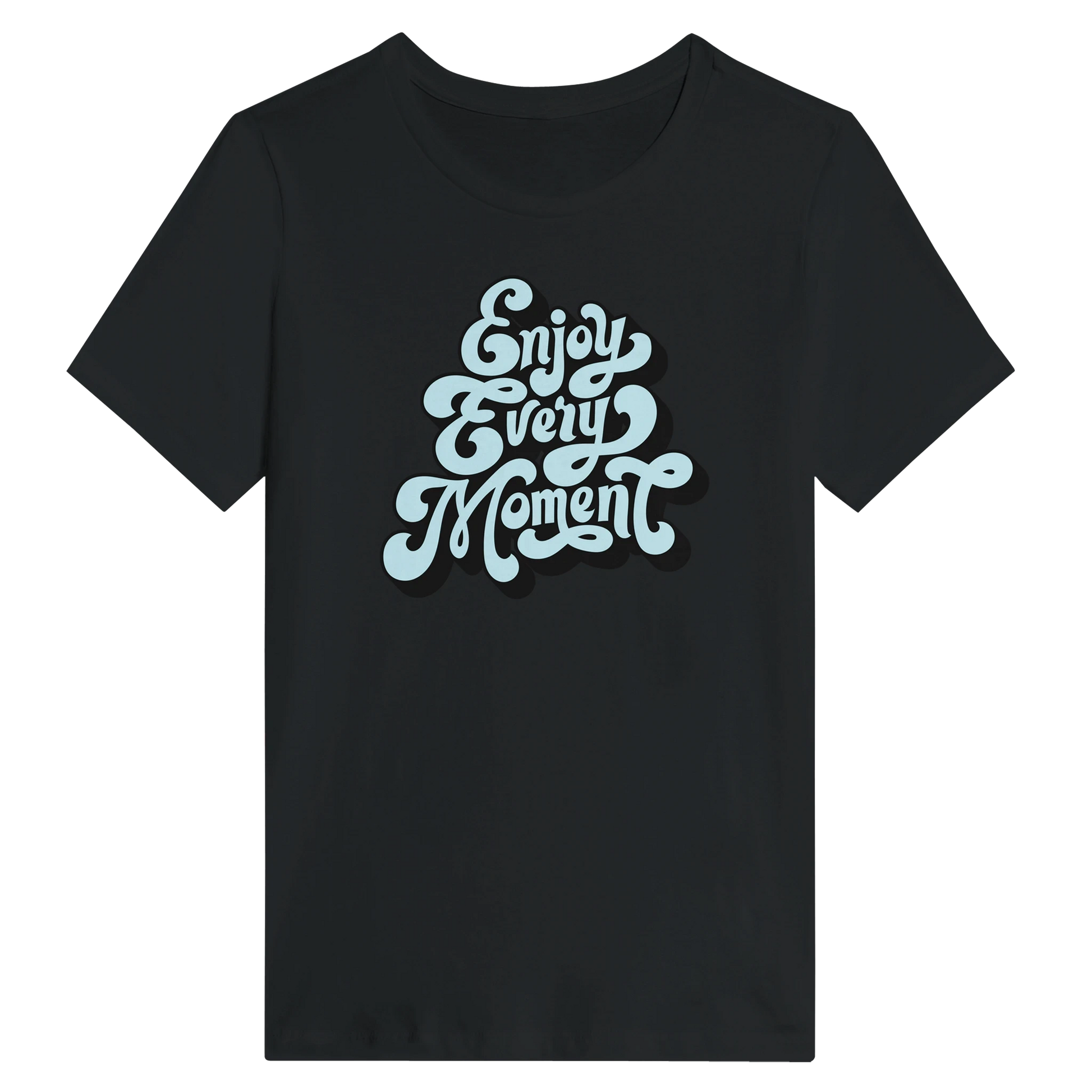 Women’s Enjoy Every Moment T-Shirt