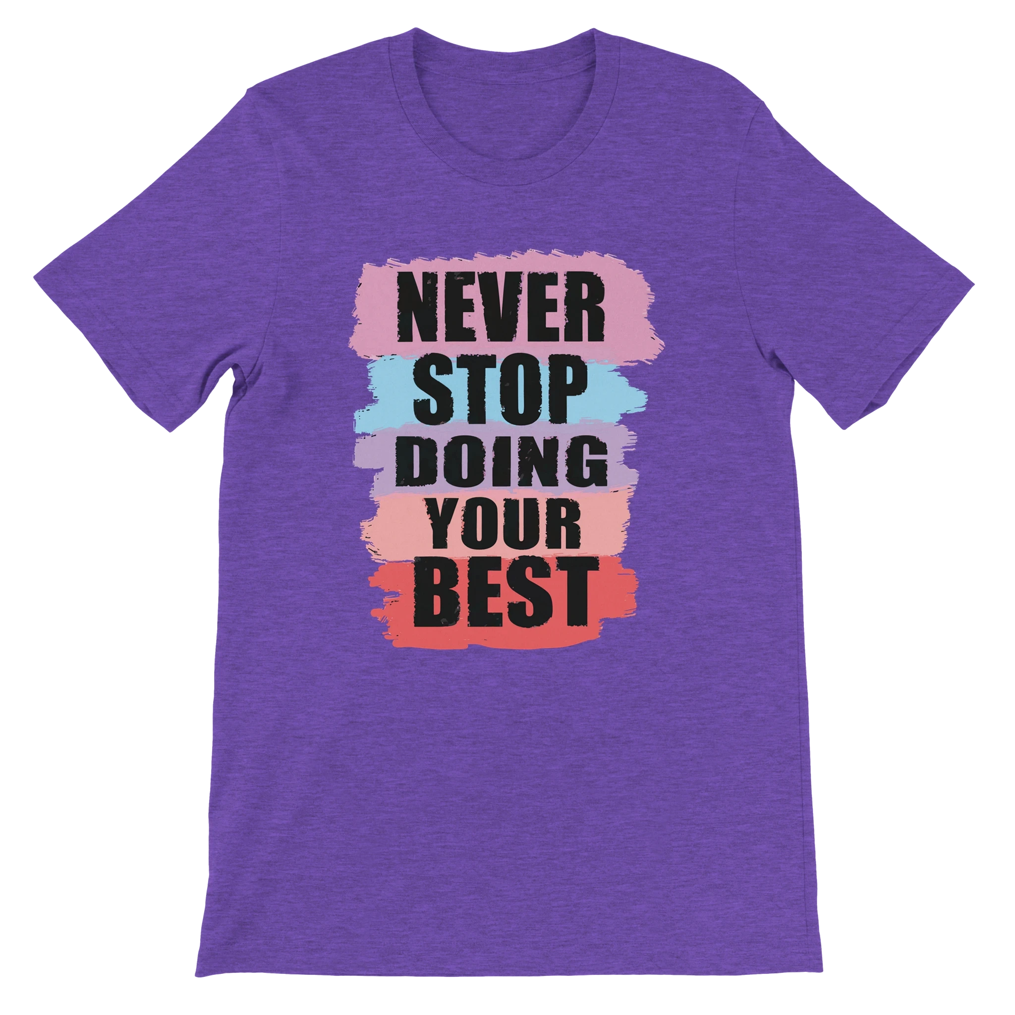 Never Stop Doing Your Best T-Shirt