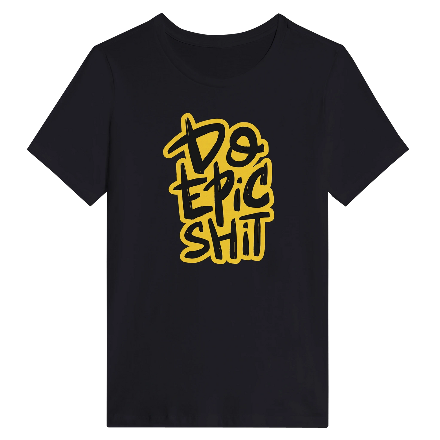 Women’s Do Epic Shit T-Shirt