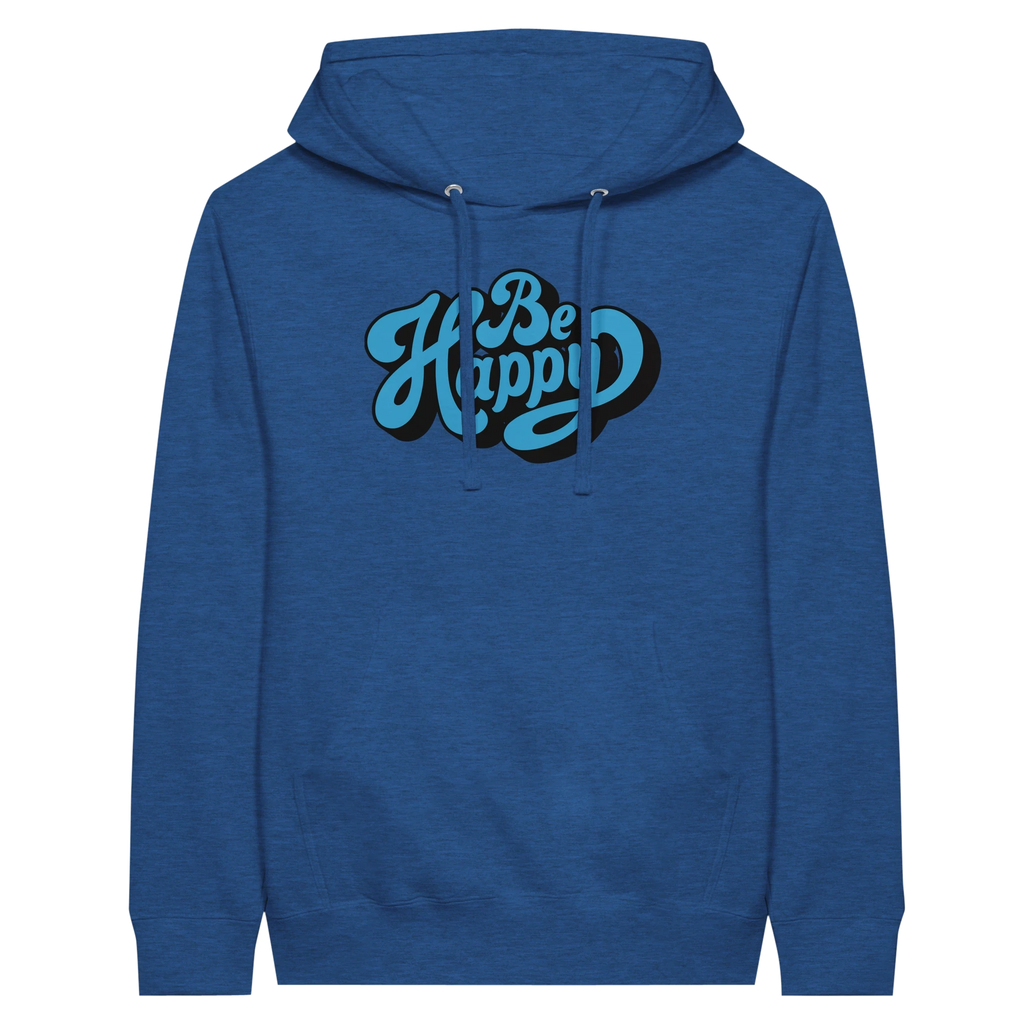 Be Happy Script Hoodie