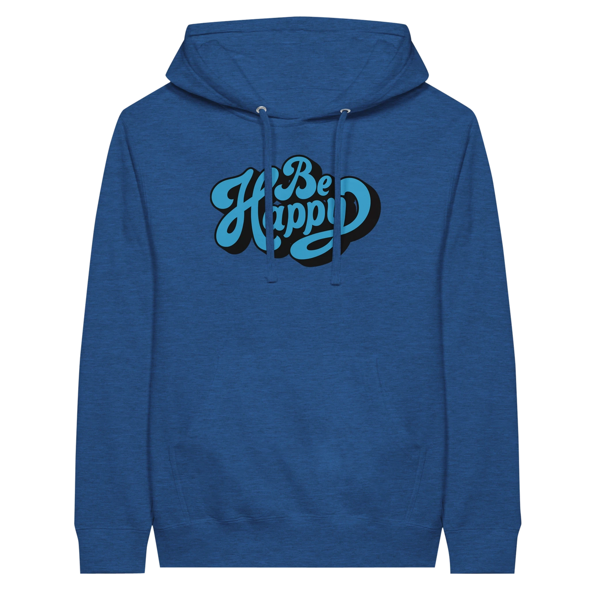Be Happy Script Hoodie