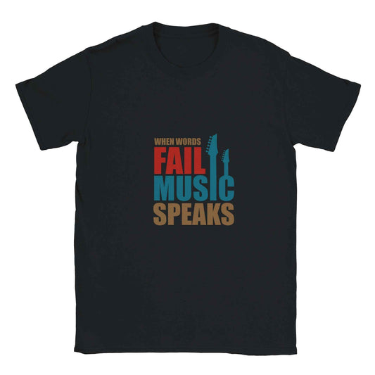 When Words Fail Music Speaks – Premium Comfort & Bold Style for Everyday Wear