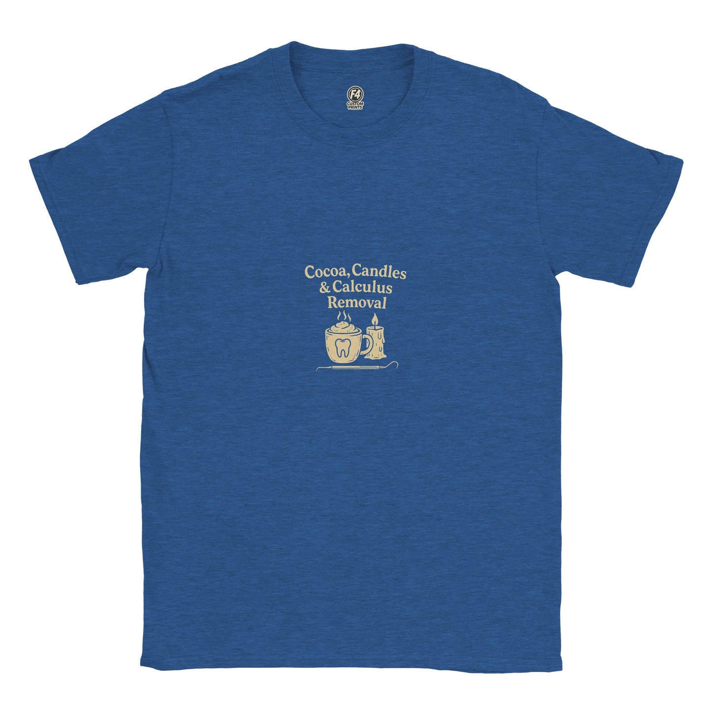 Cocoa Candles Calculus Removal Tee – Fall Dental T-Shirt - F4 Custom Prints
