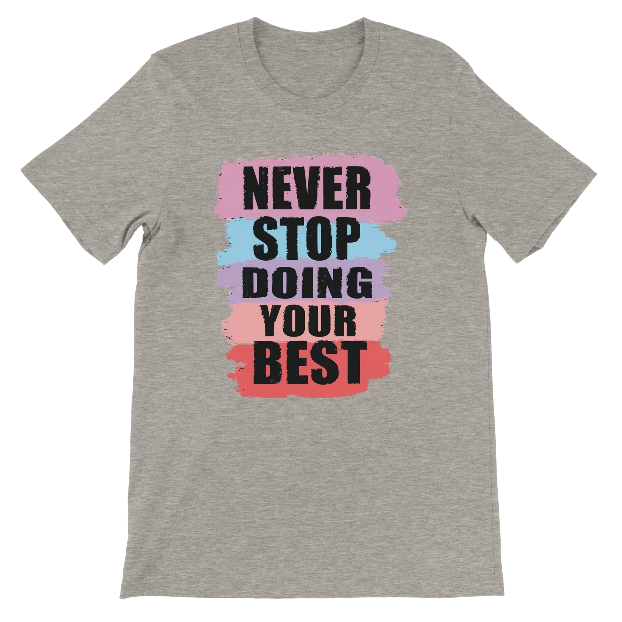 Never Stop Doing Your Best T-Shirt