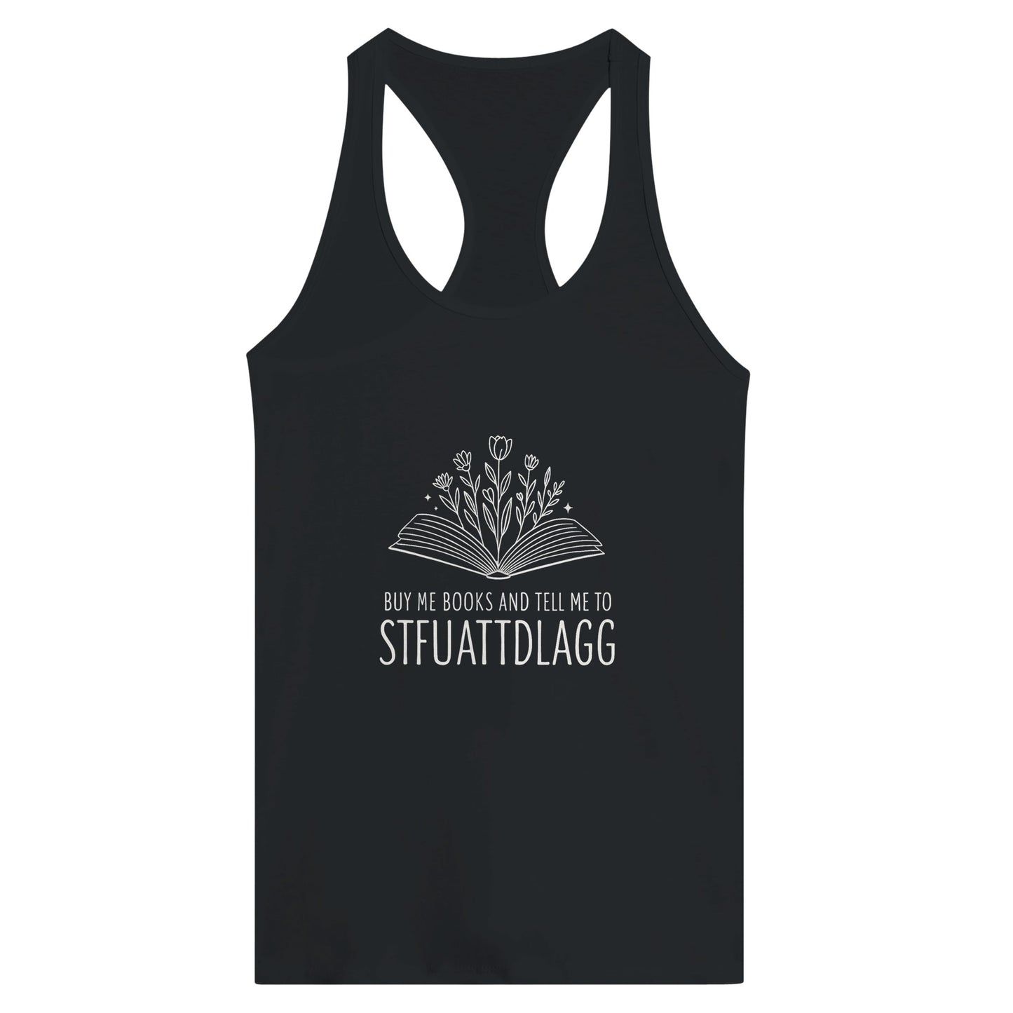 STFUATTDLAGG Women’s Racerback Tank – Floral Book Lover Statement Tee - F4 Custom Prints