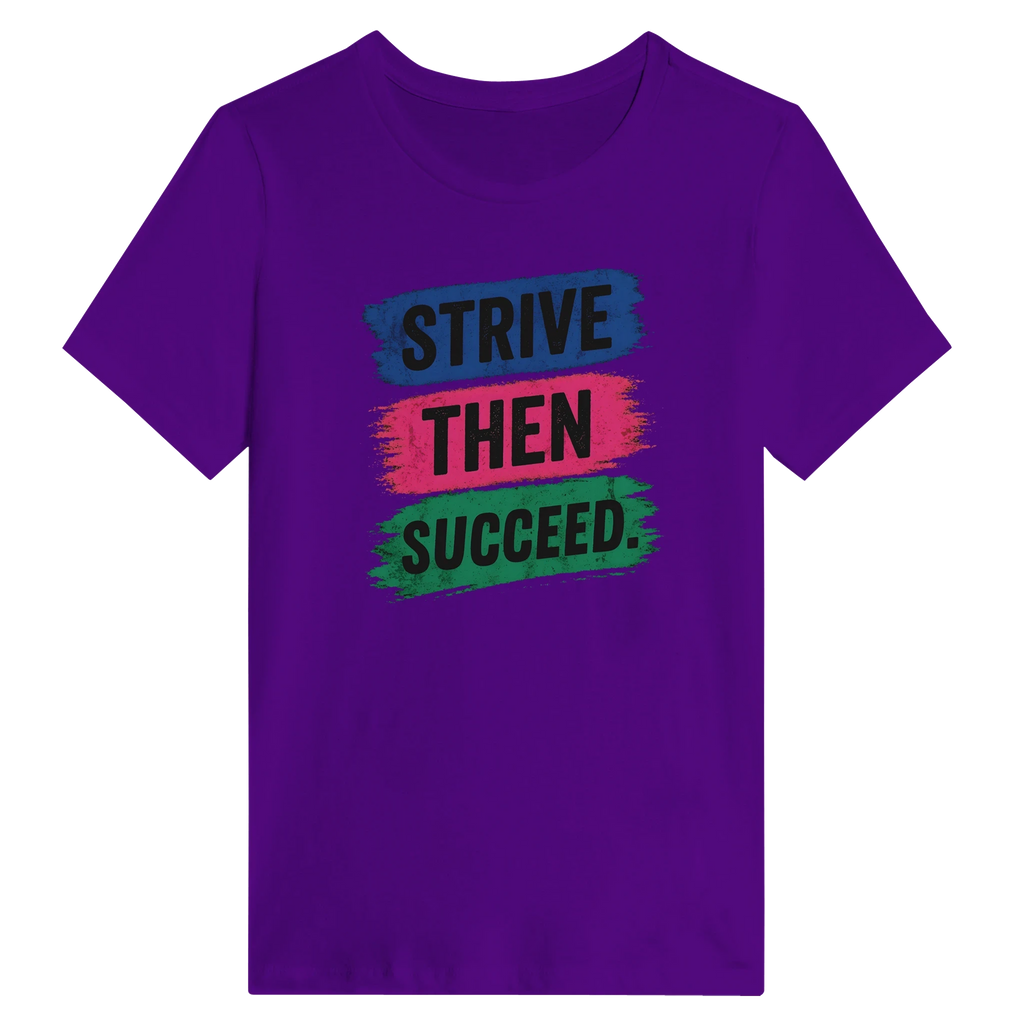 Strive Then Succeed Women's T-Shirt