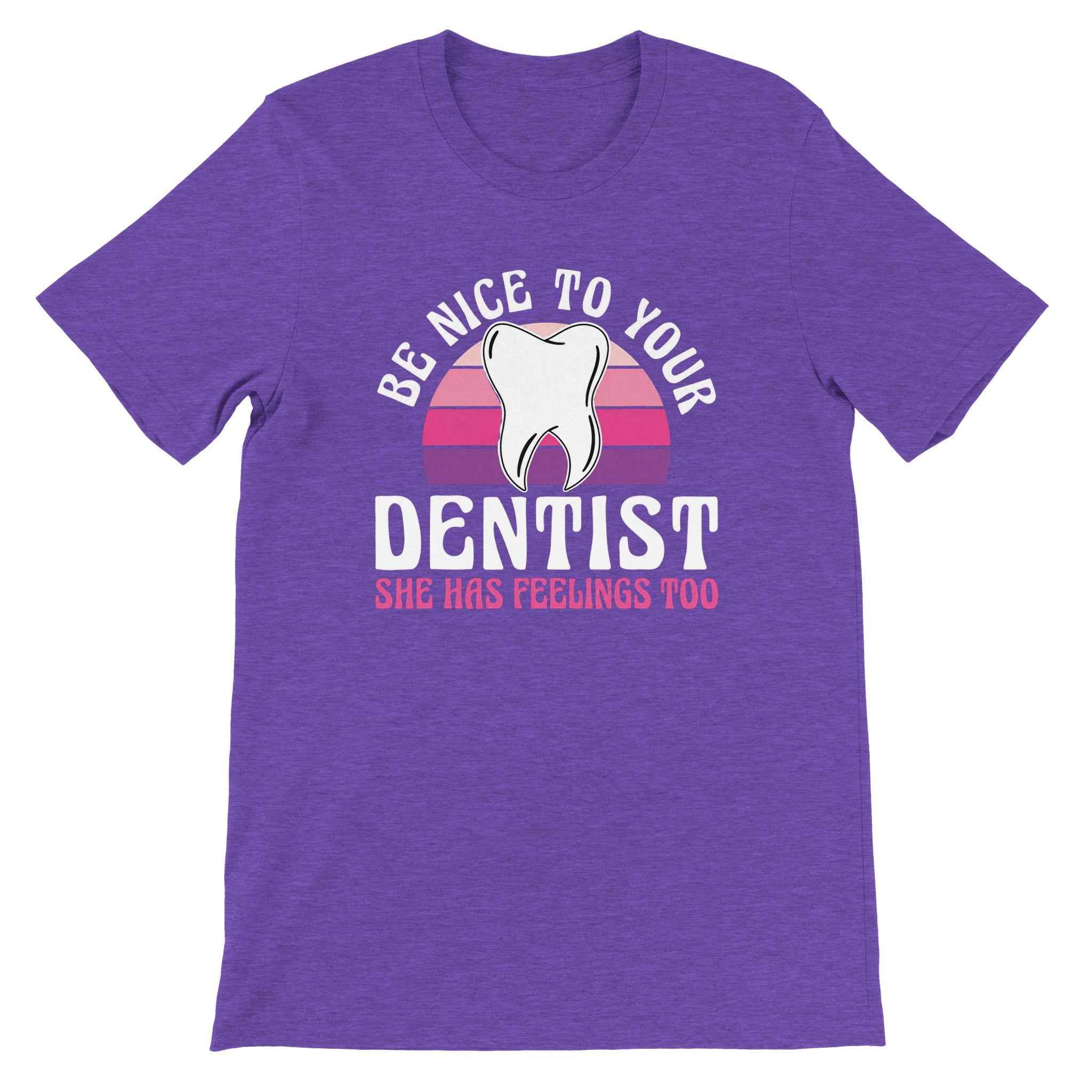 Be Nice to Your Dentist Shirt