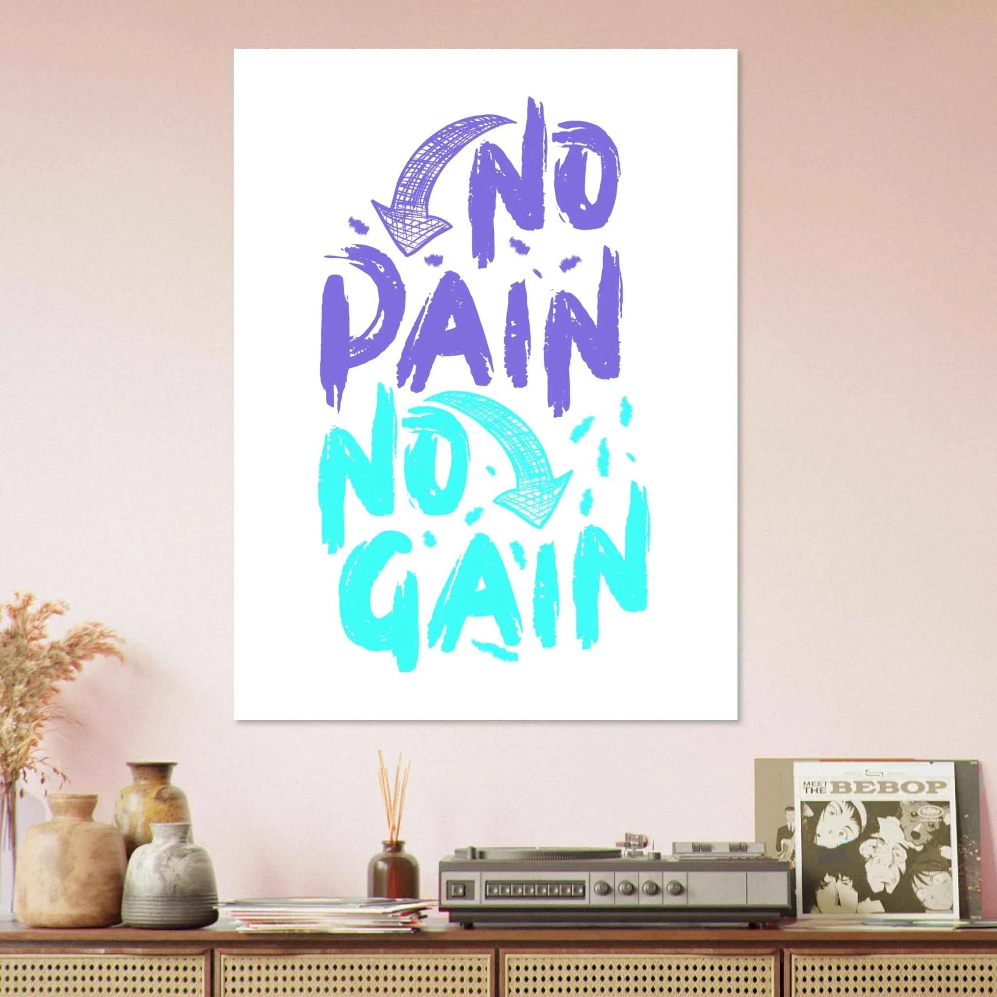 No Pain No Gain Fine Art Poster