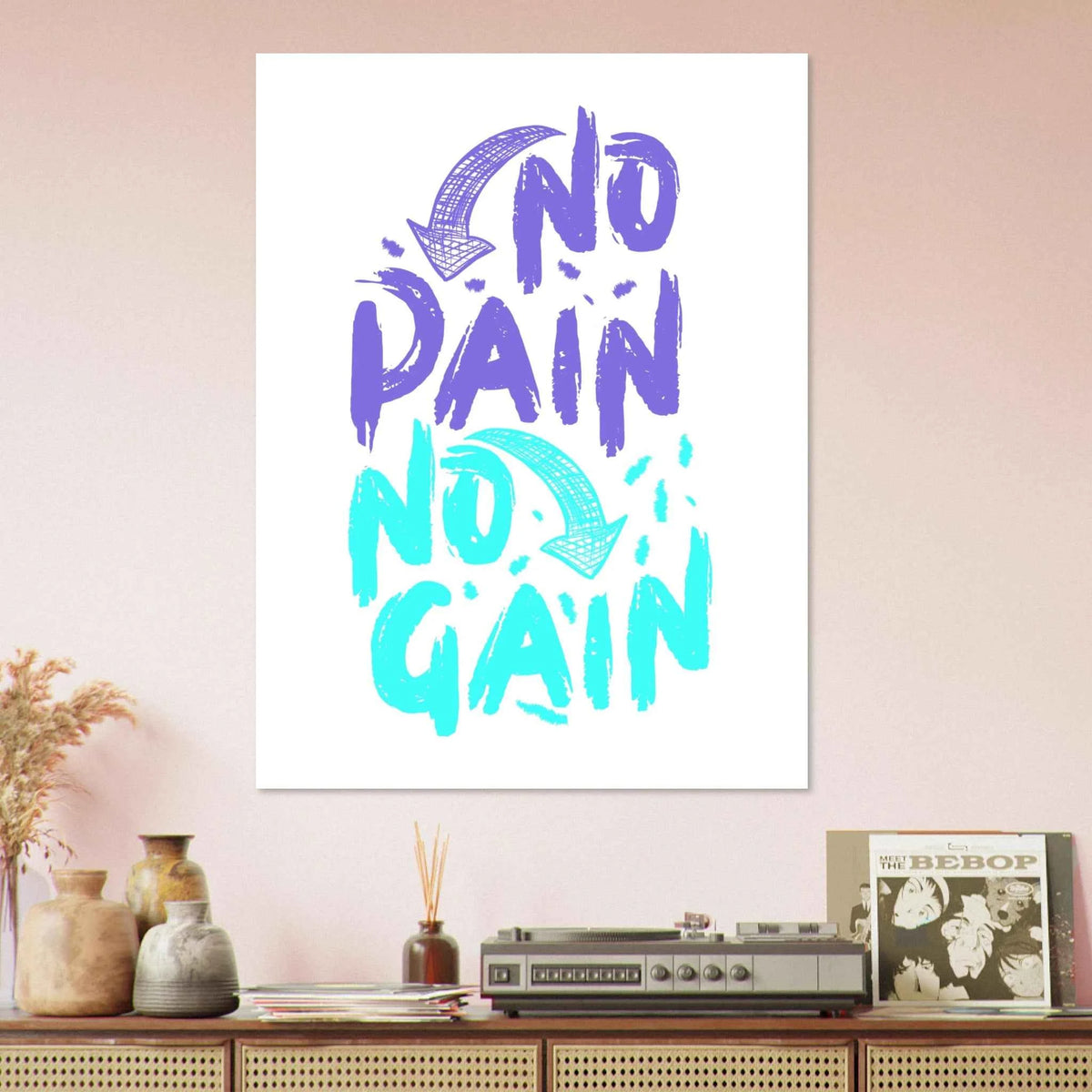 No Pain No Gain Fine Art Poster
