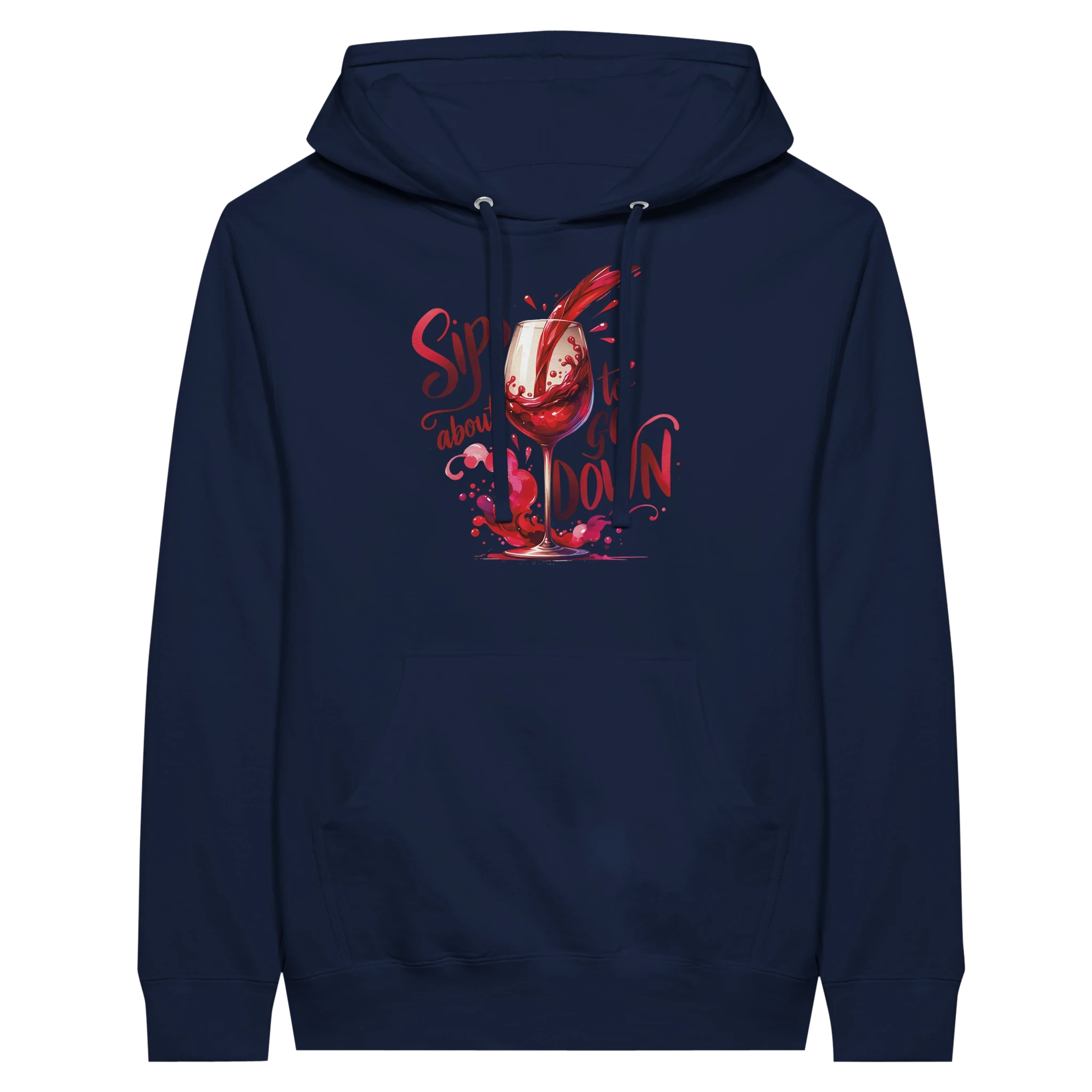 Sips About to Go Down Wine Hoodie
